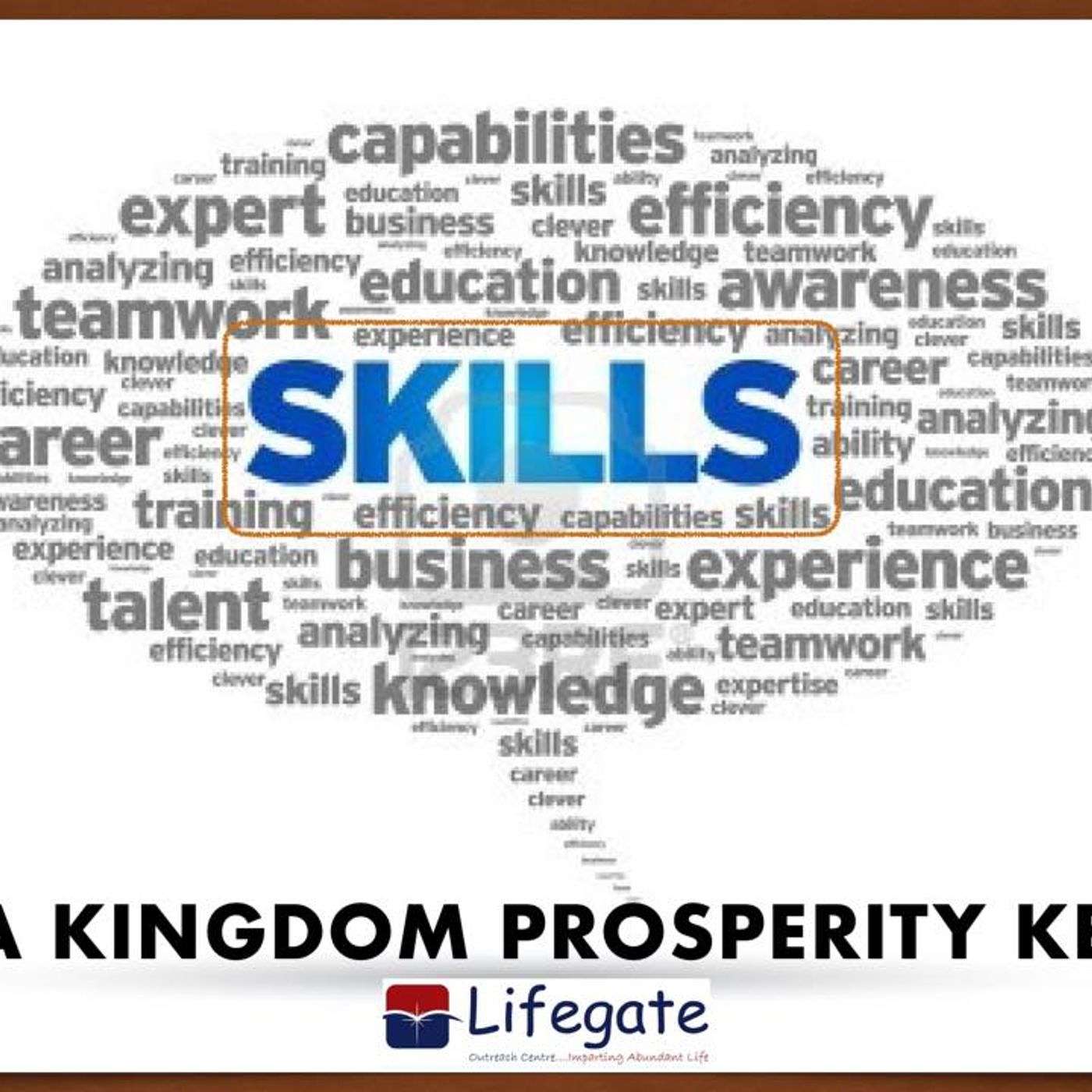 The Kingdom Prosperity Key of Skills - 12.11.17.mp3 episode artwork