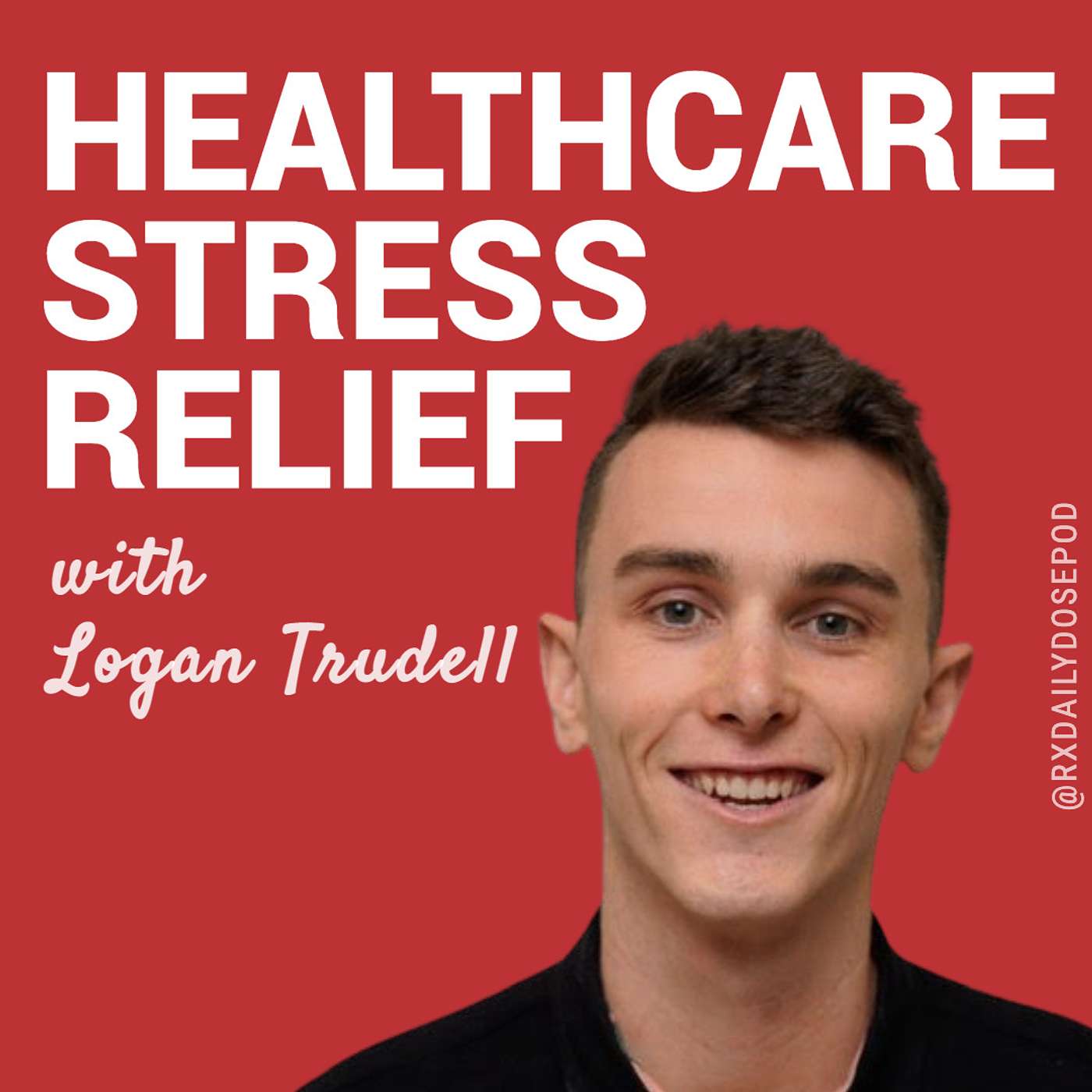 Healthcare Stress Relief with Logan Trudell