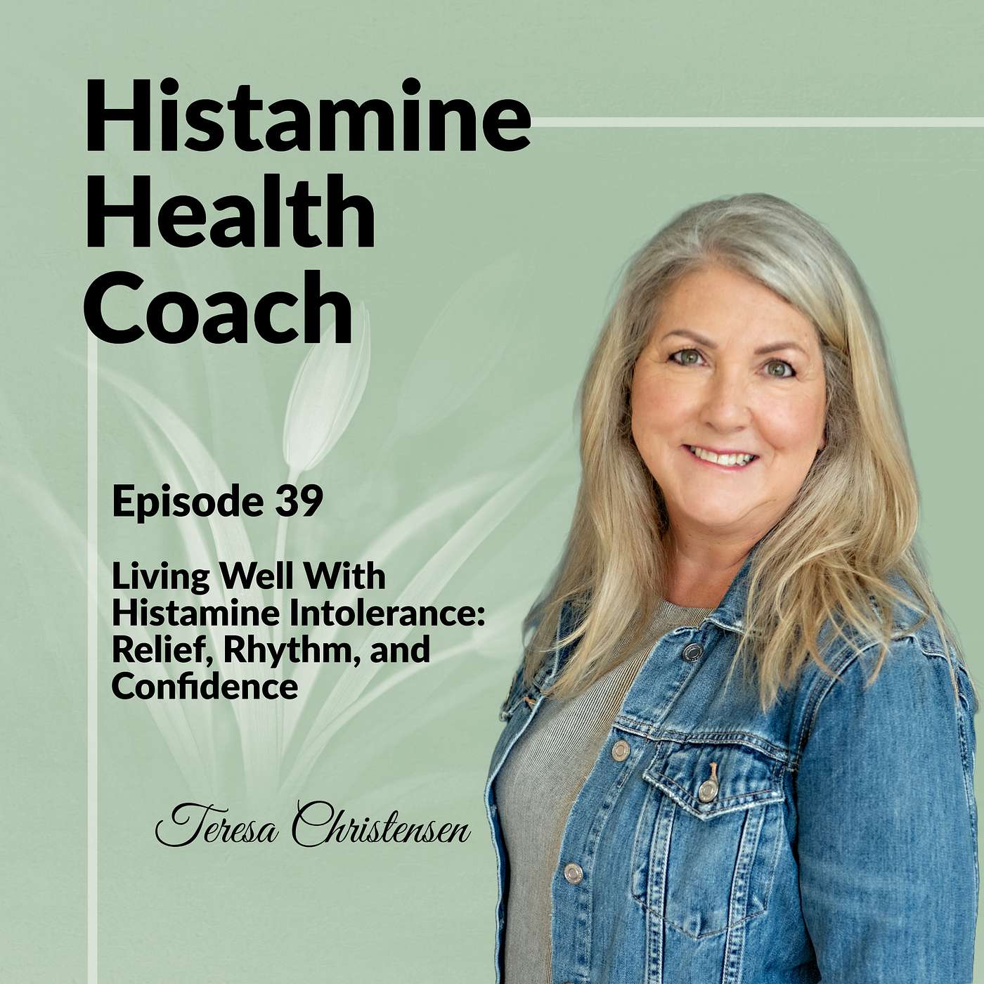 Episode 39 - Living Well With Histamine Intolerance: Relief, Rhythm, and Confidence episode artwork