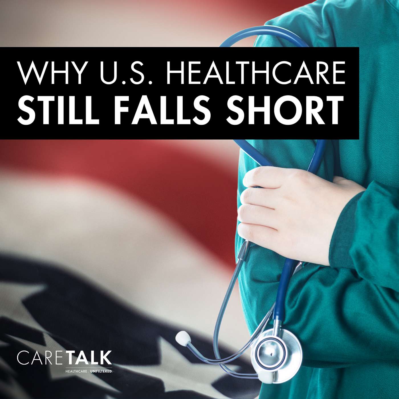 Why US Healthcare Still Falls Short