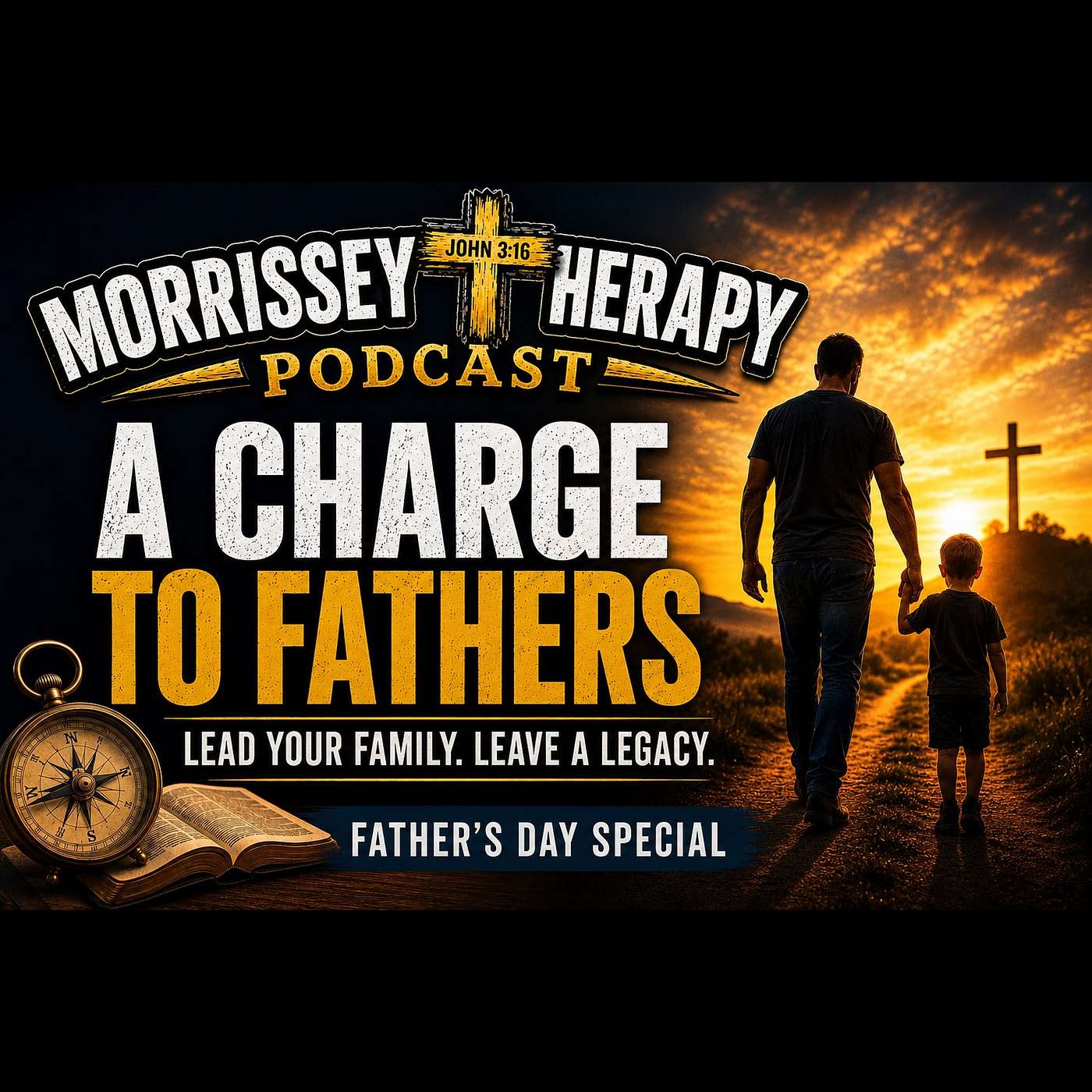 Father's Day Special: A Charge to Fathers. Ep.137 episode artwork