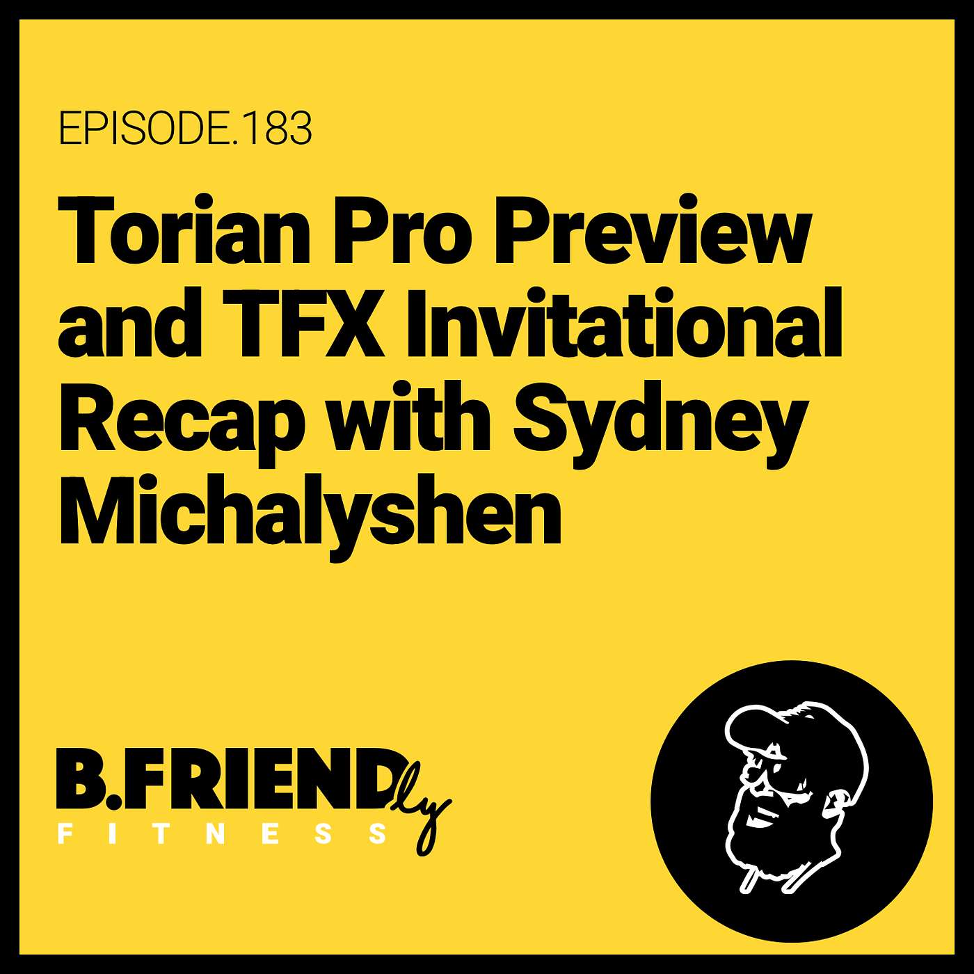 Torian Pro Preview and TFX Invitational Recap with Sydney Michalyshen episode artwork