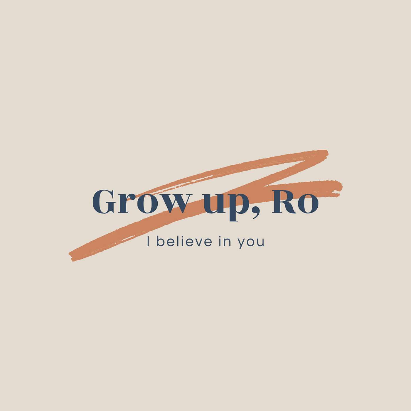 Grow-up, Ro