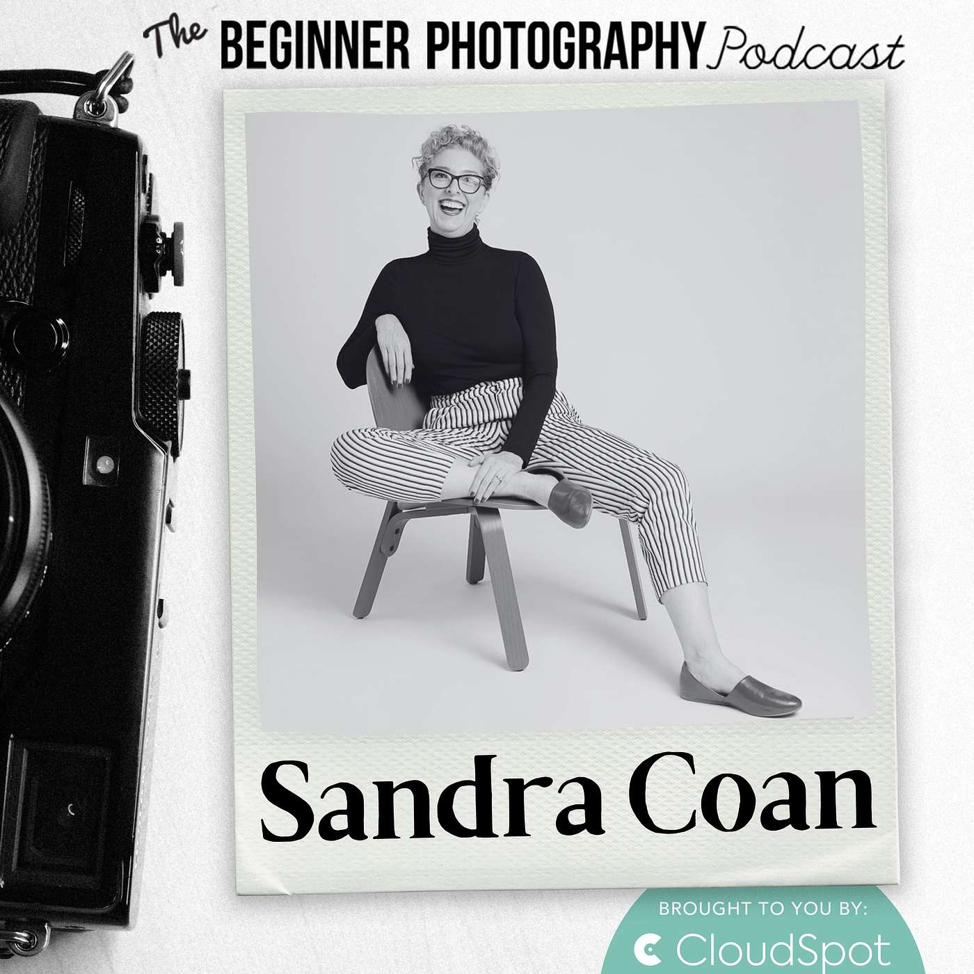 462: Sandra Coan - 4 Steps Process for Photographers to Beat Imposter Syndrome