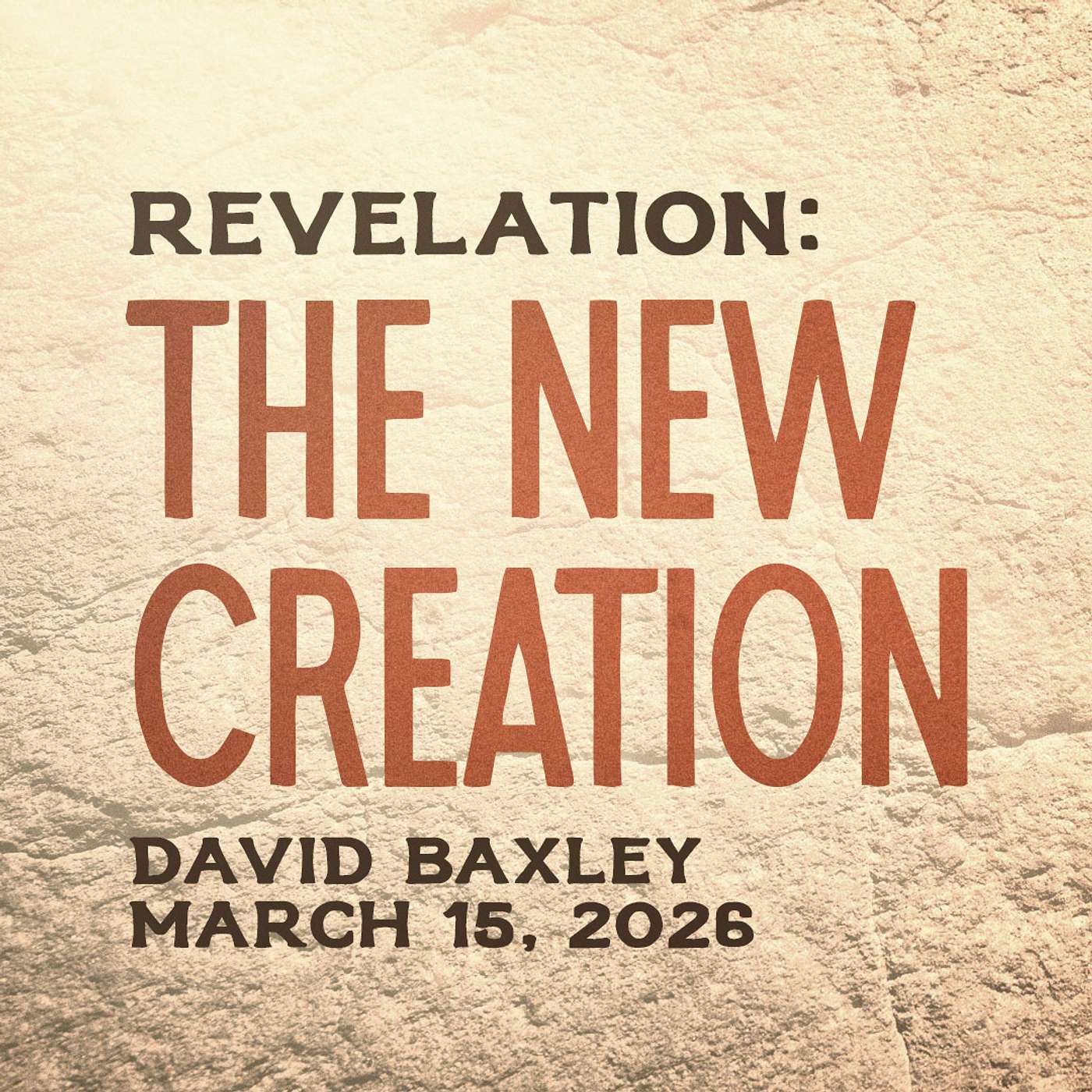 The New Creation  • Revelation 21:1-8 • David Baxley episode artwork