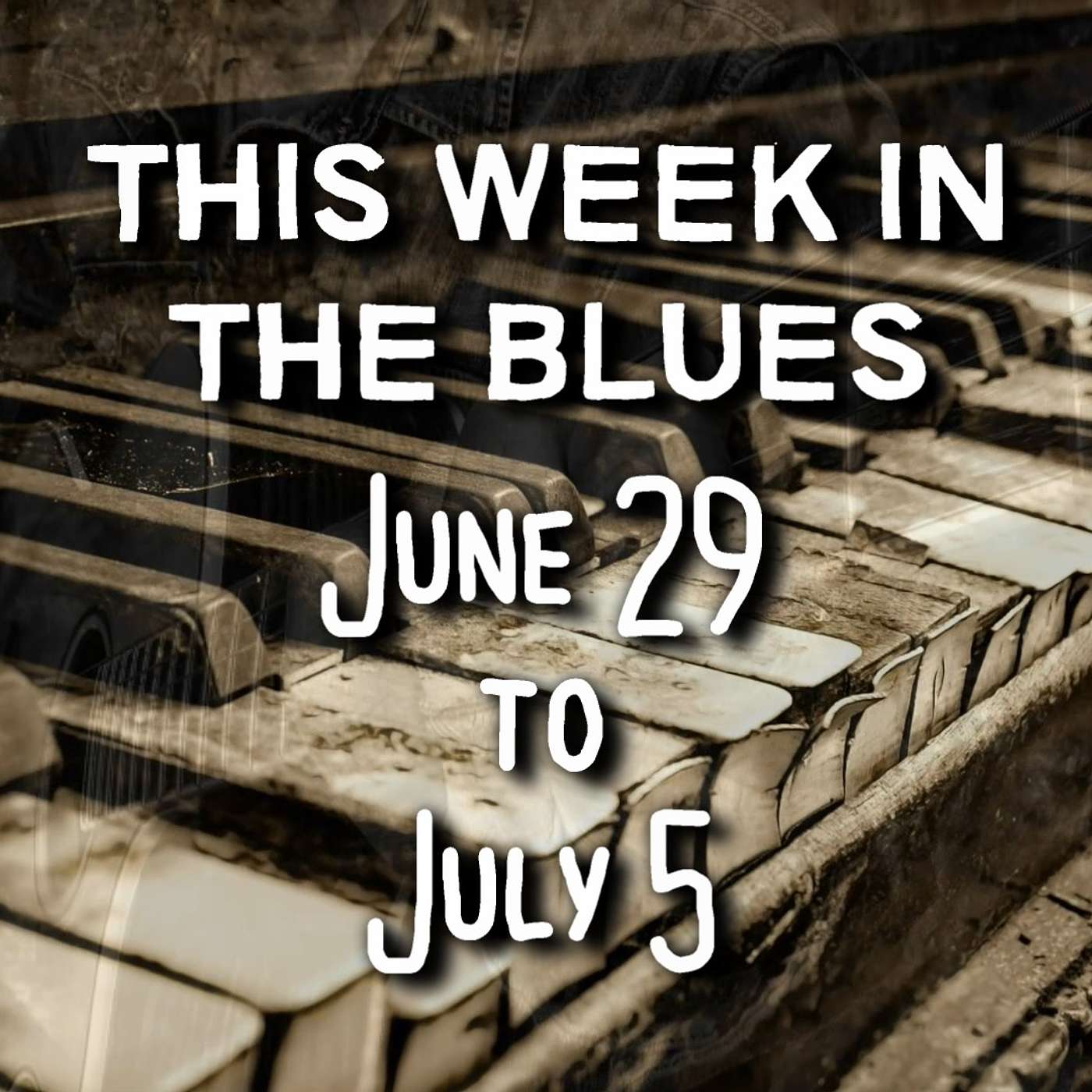 This Week In The Blues: June 29 - July 5, 2025