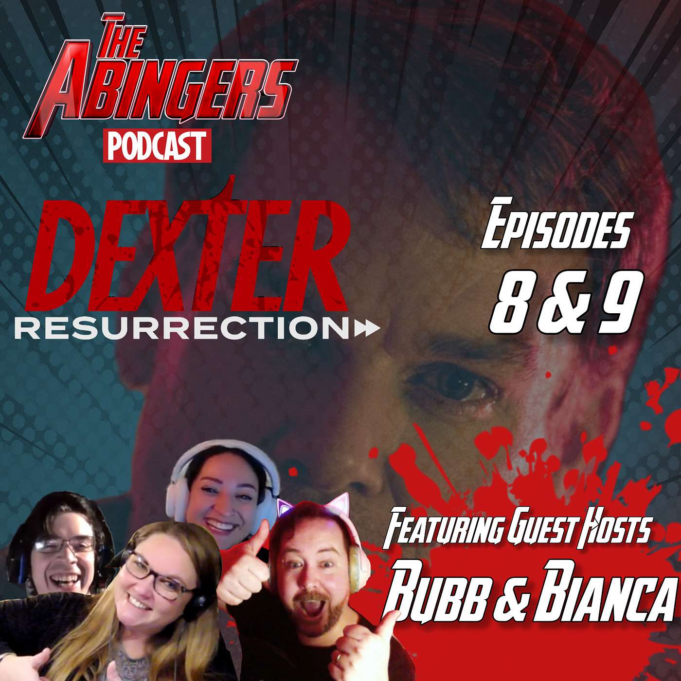 Dexter Resurrection - Episodes 8 & 9 - Review & Analysis - Feat Special Guest Hosts Bianca & Bubb!
