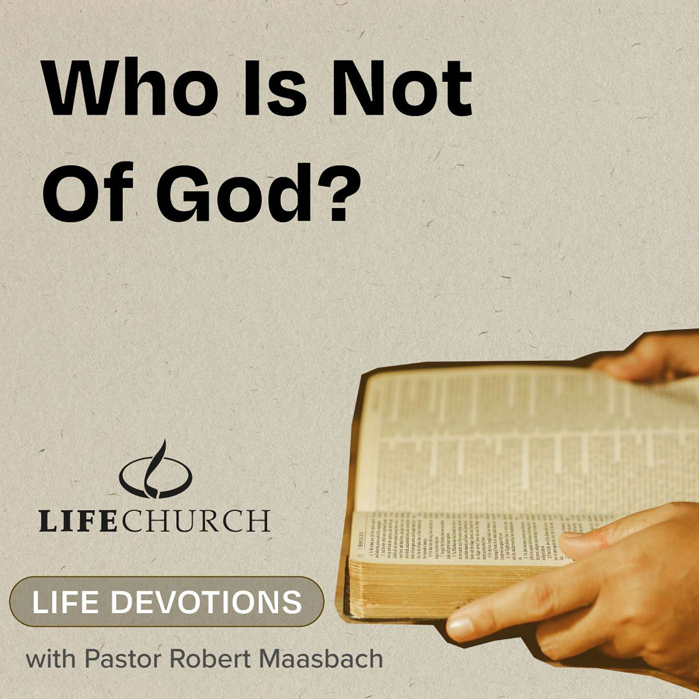 Who Is Not Of God? - 8.7.24