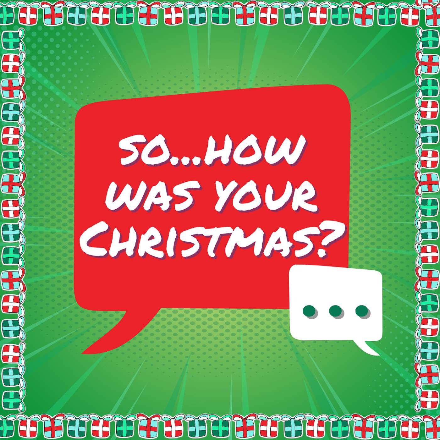 So...How Was Your Christmas?