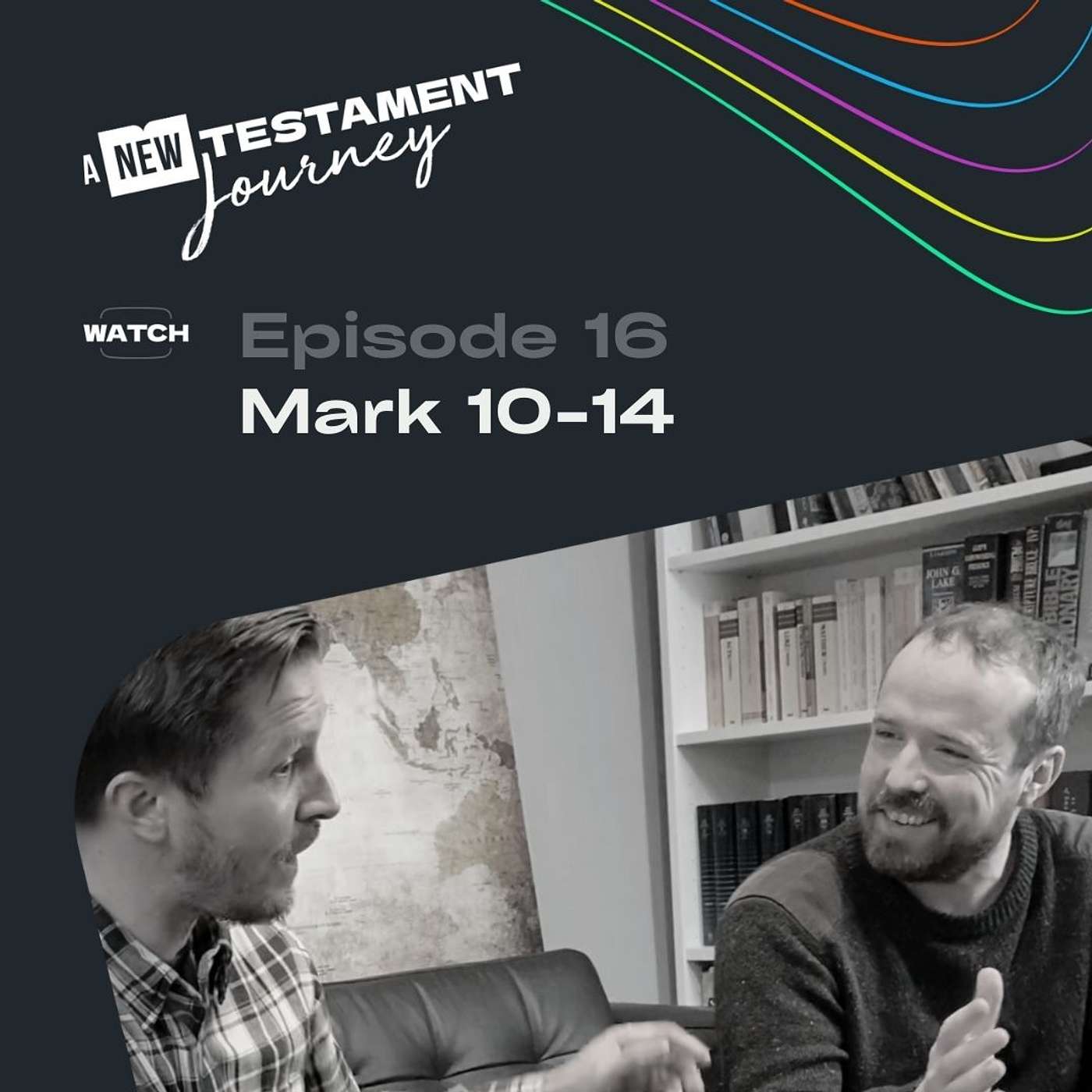 Episode 16 : Mark 10-14 episode artwork