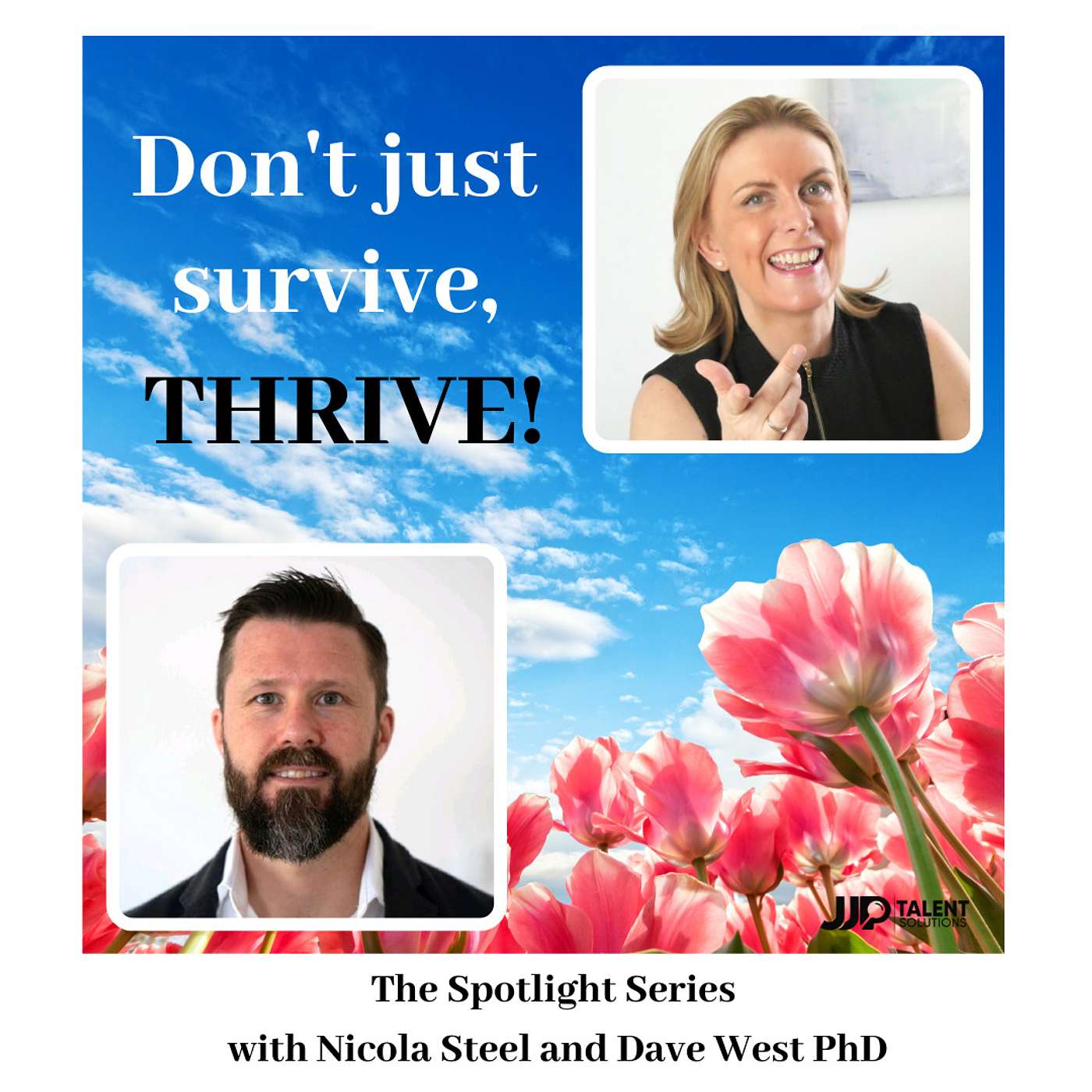 The Spotlight Series - Don’t just survive, thrive!