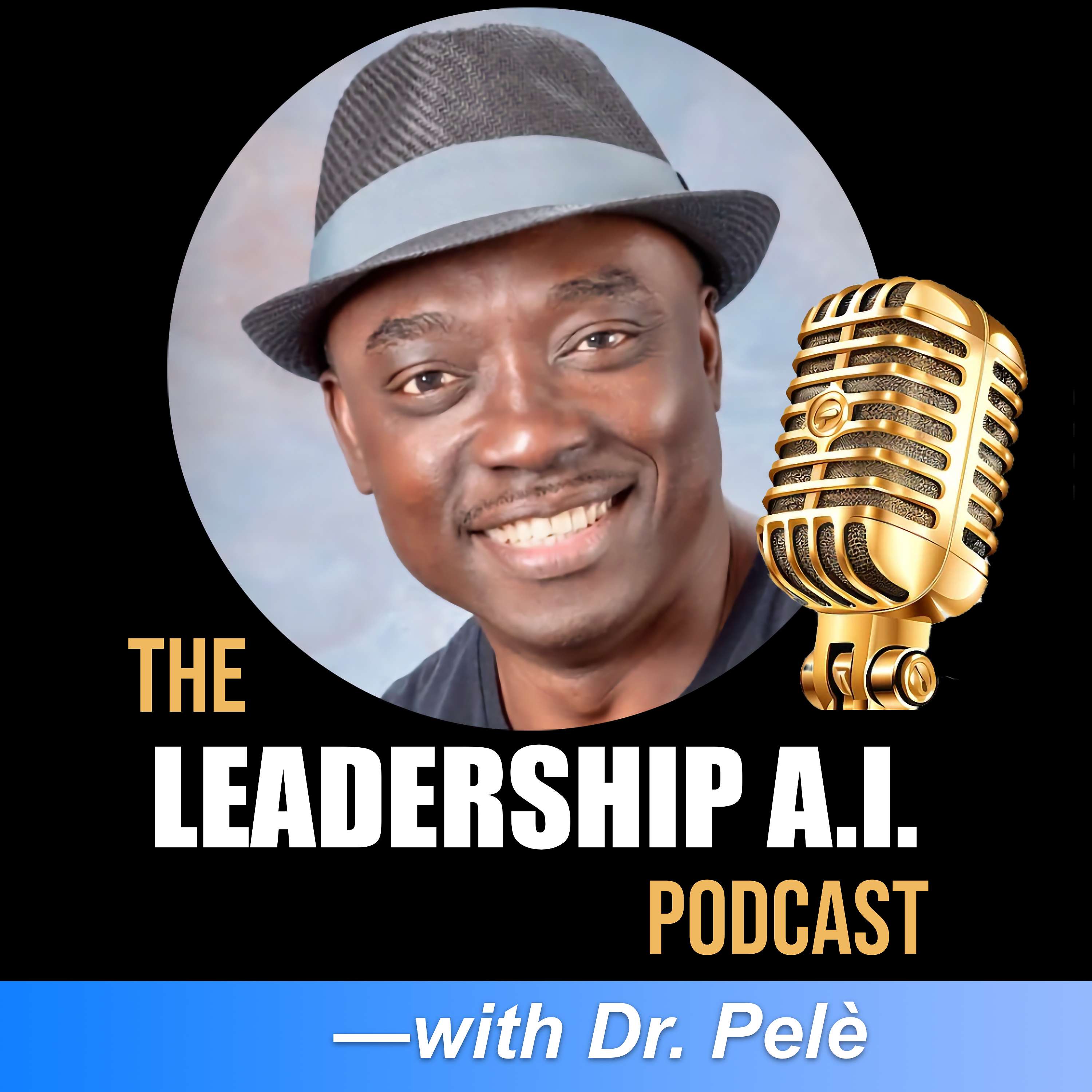 The Leadership A.I.™ Podcast