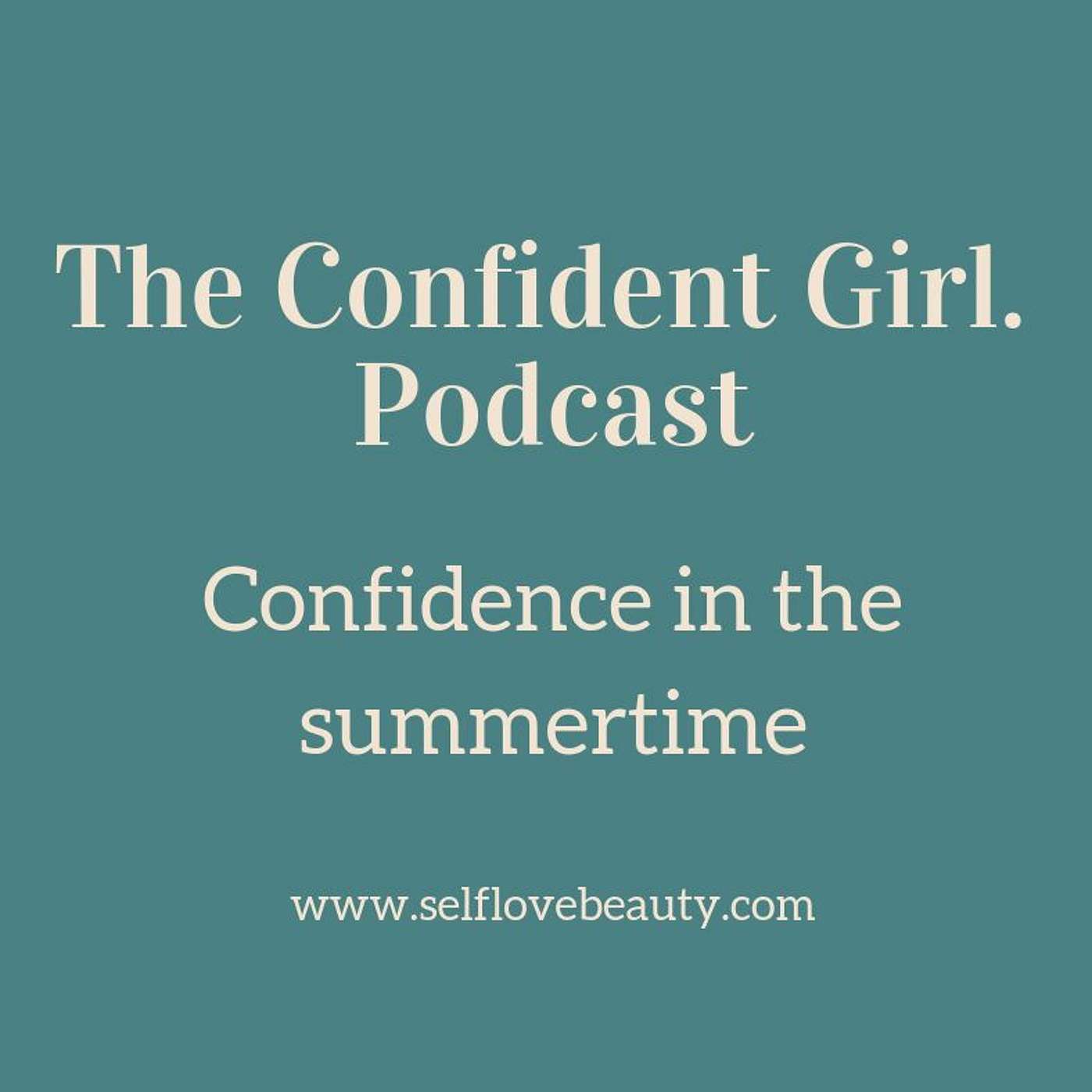 39 | Confidence in the summertime