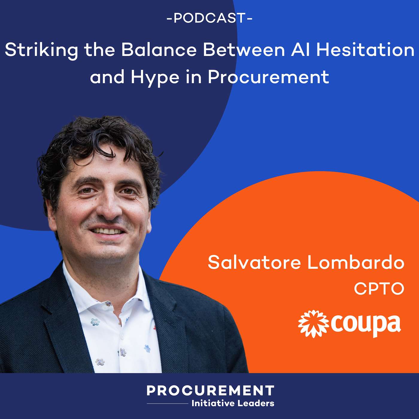 Ep. 24 – Striking the Balance Between AI Hesitation and Hype in Procurement – with Salvatore Lombardo
