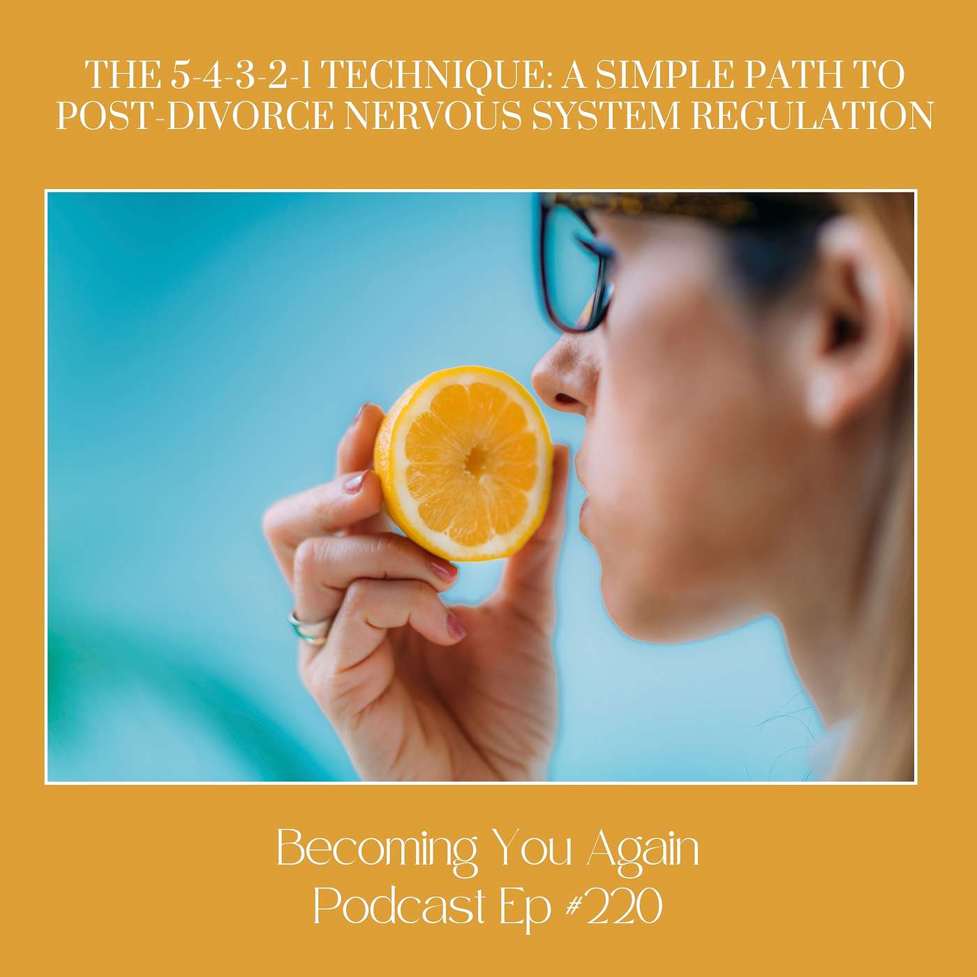 The 5-4-3-2-1 Technique: A Simple Path to Post-Divorce Nervous System Regulation