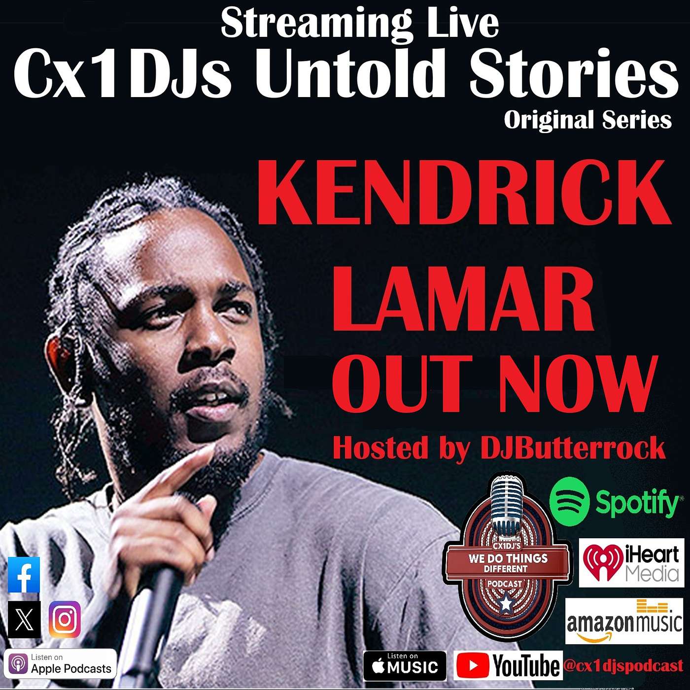 Cx1DJs We Do Things Different Podcast "Untold Stories of Kendrick Lamar" hosted by DJButterrock episode artwork
