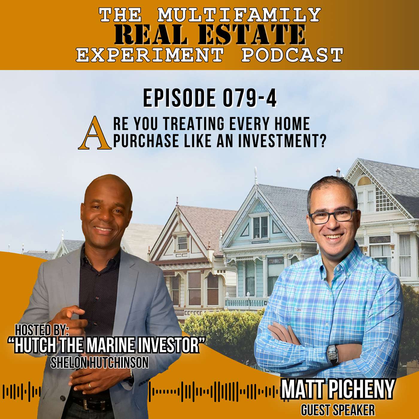 MFREE 079 Trailer # 4 with Matt Picheny: Are You Treating Every Home Purchase Like an Investment? P
