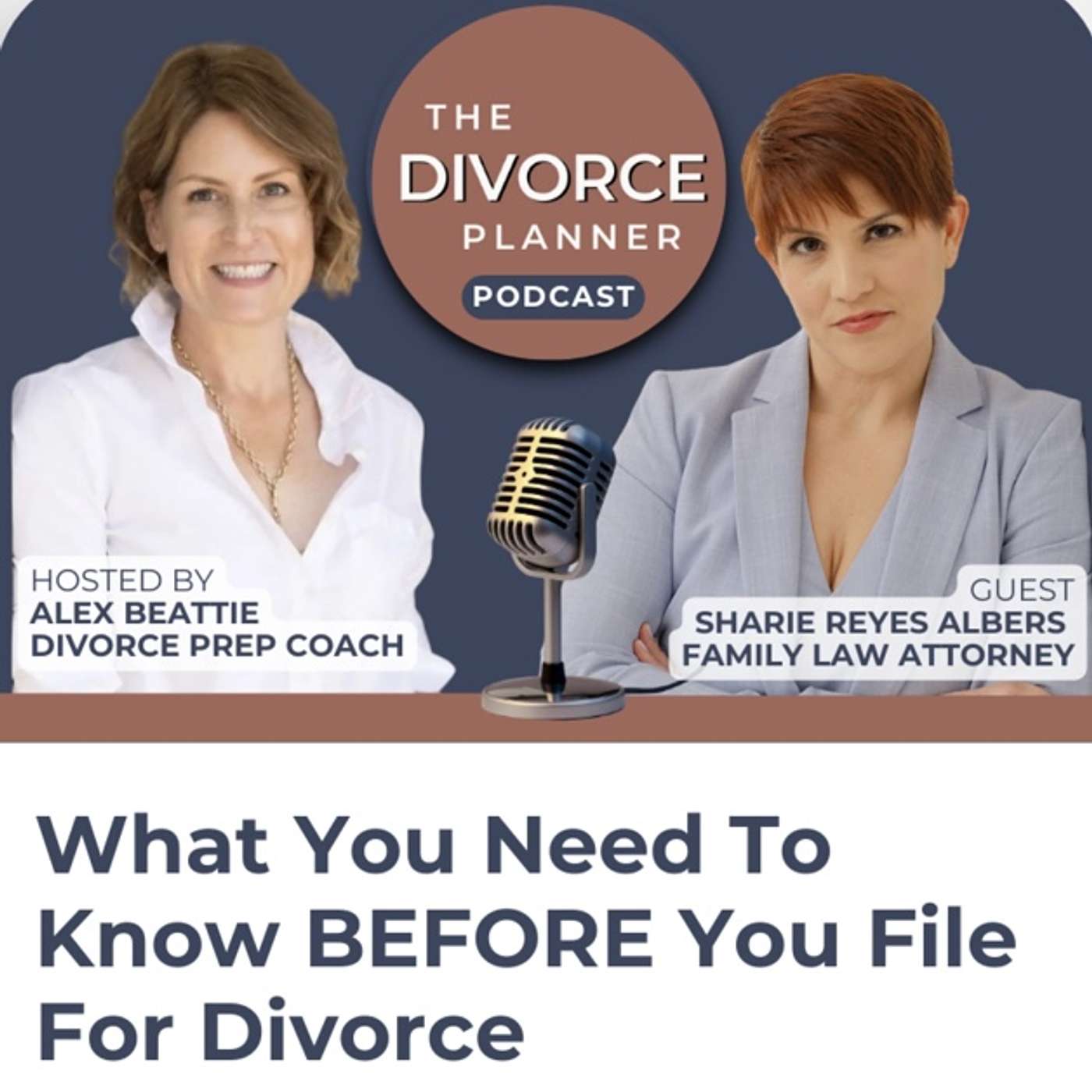 What You Need To Know BEFORE You File For Divorce with Sharie Reyes Albers, Family Law Attorney