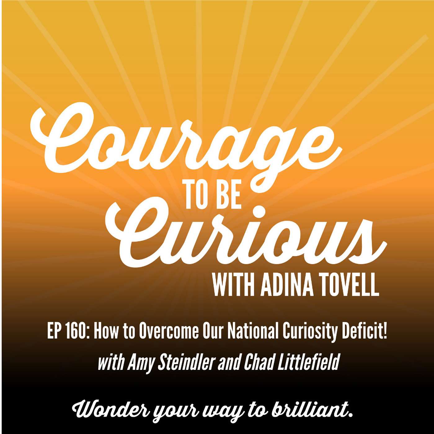 Courage to be Curious with Adina Tovell