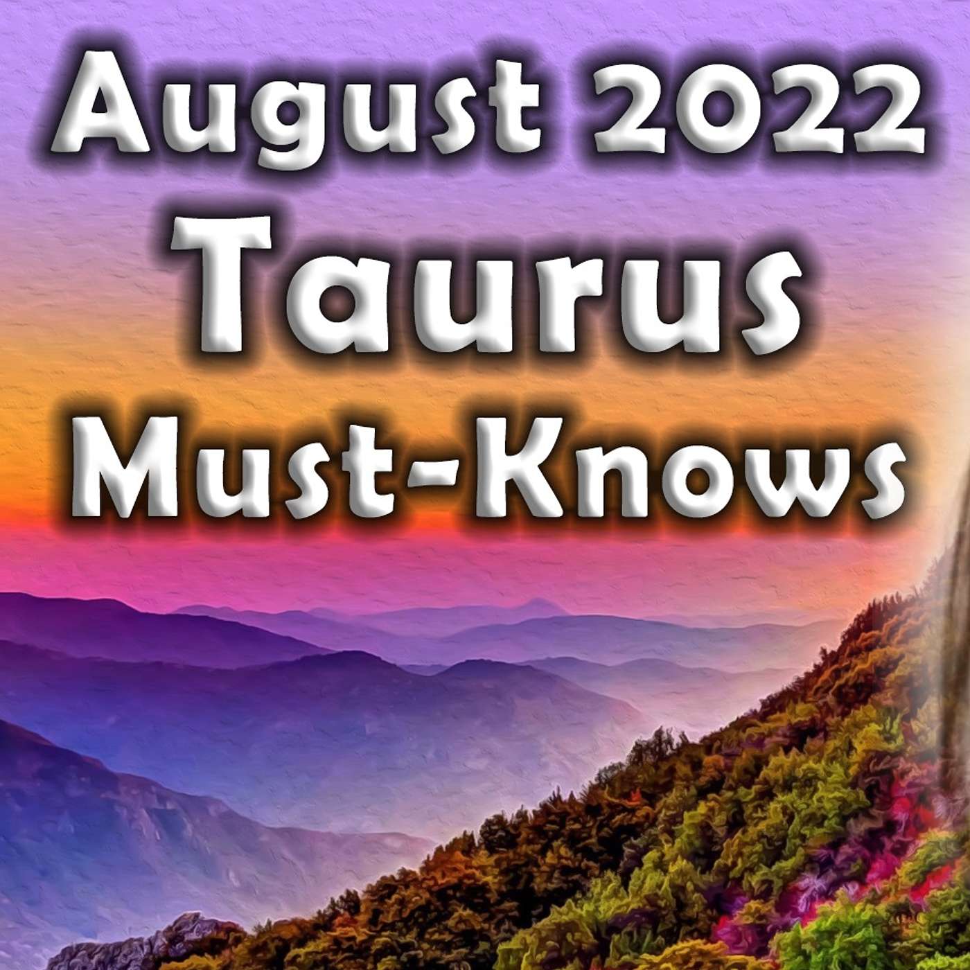 Taurus August 2022 Astrology (Must-Knows) Horoscope Forecast