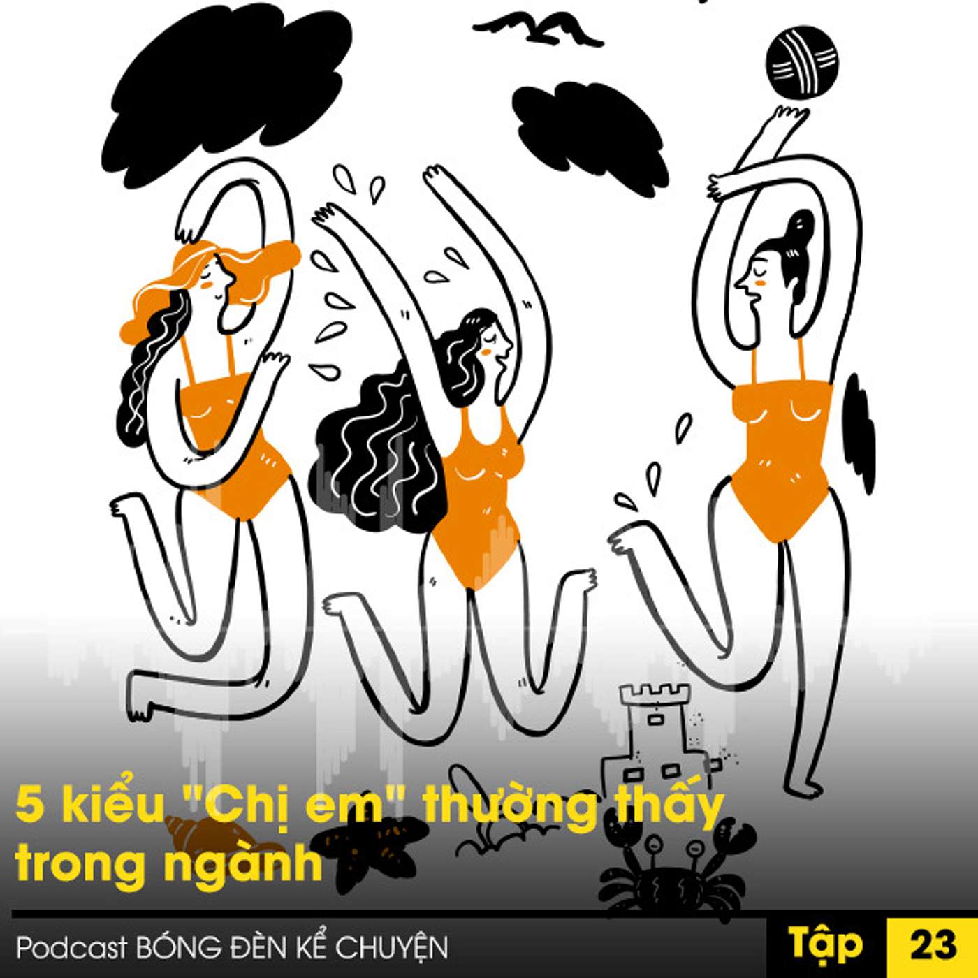 Podcast #23 - 5 kiểu "chị em" thường thấy trong ngành episode artwork