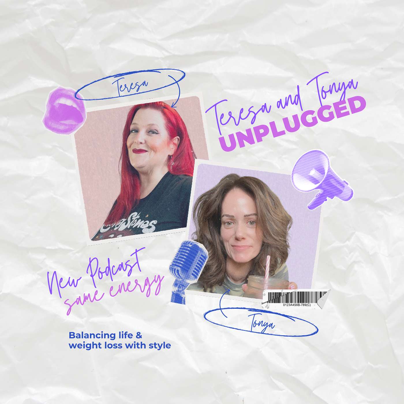 Teresa and Tonya UNPLUGGED podcast artwork