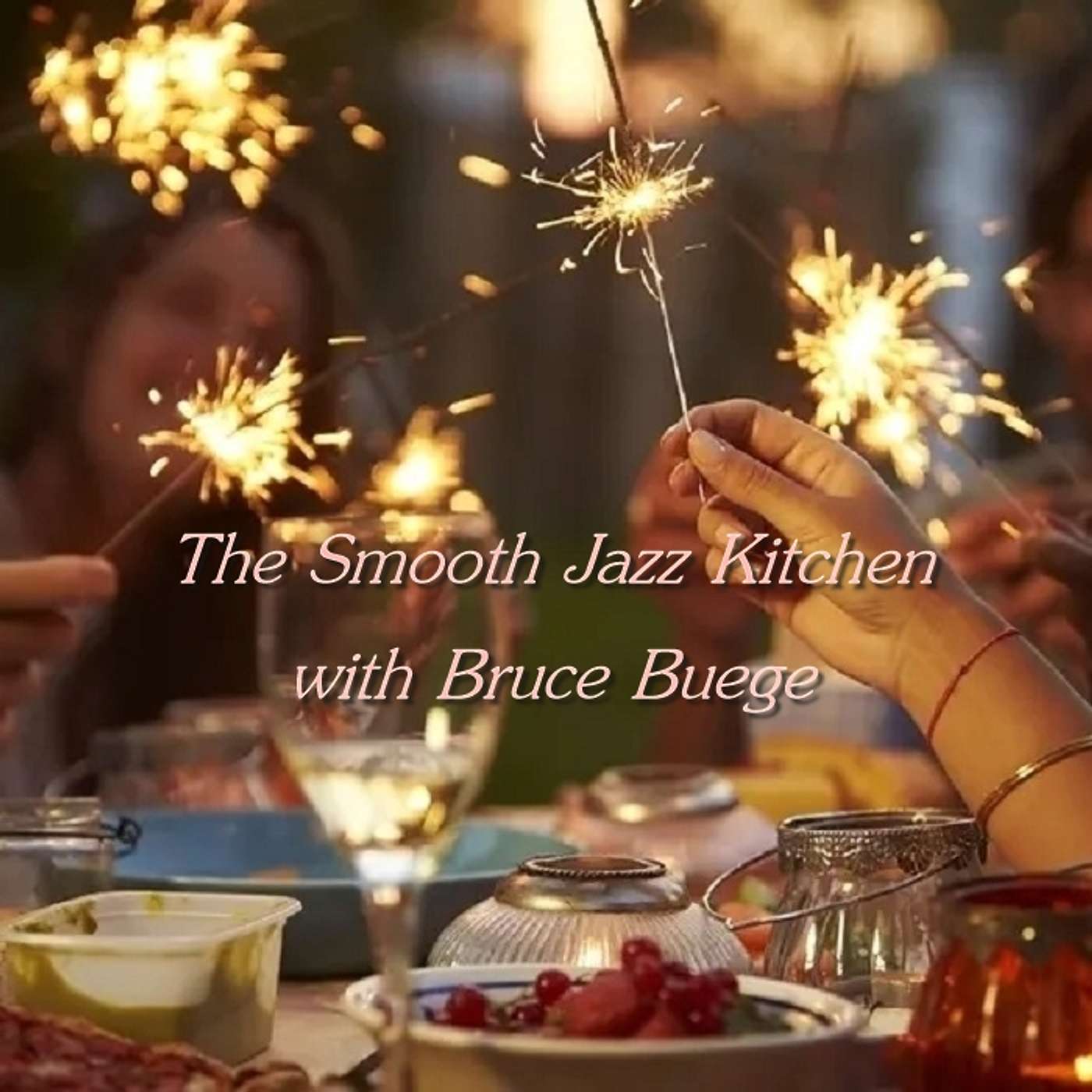 The Smooth Jazz Kitchen with Chef Bruce Buege