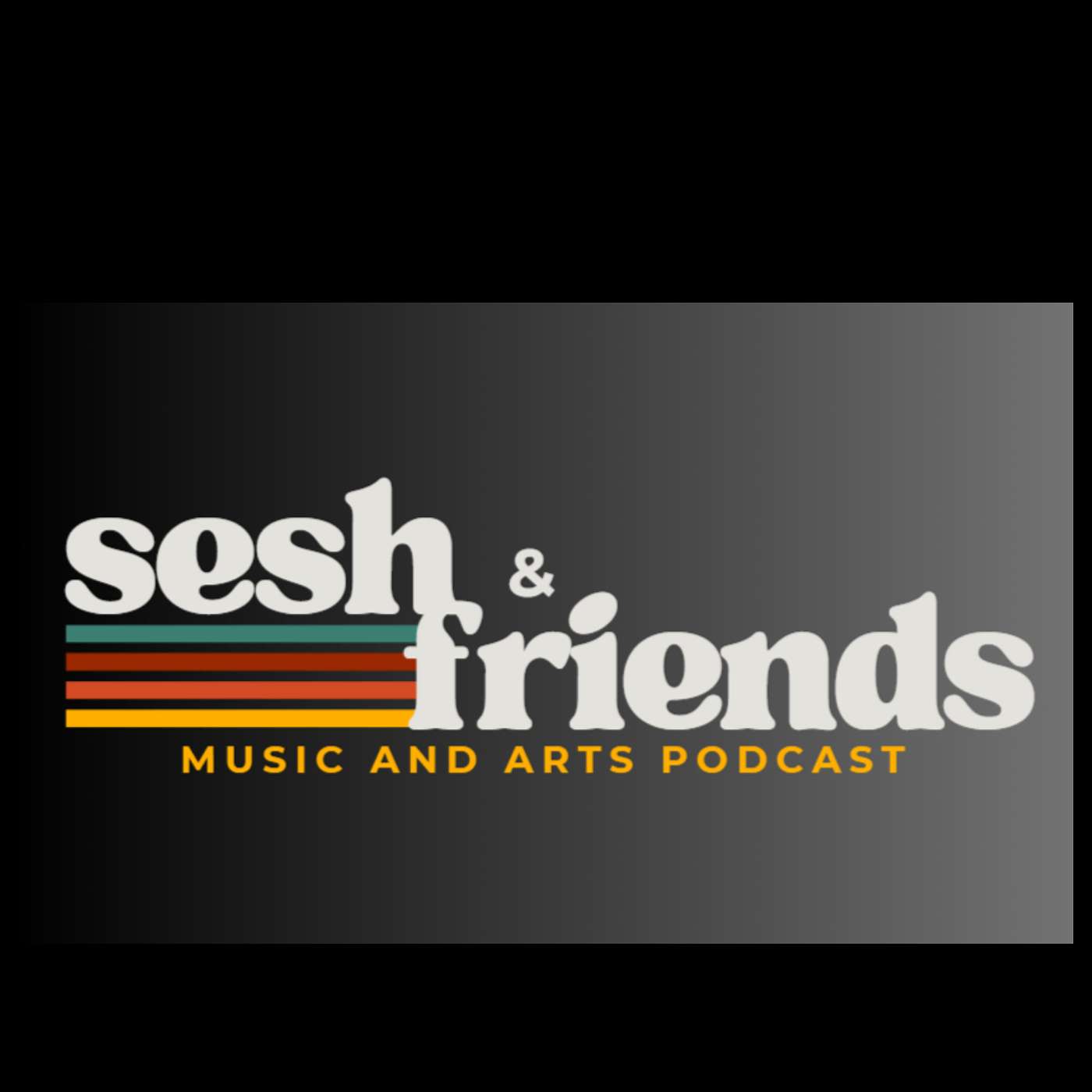 Sesh & Friends Music and Art Podcast
