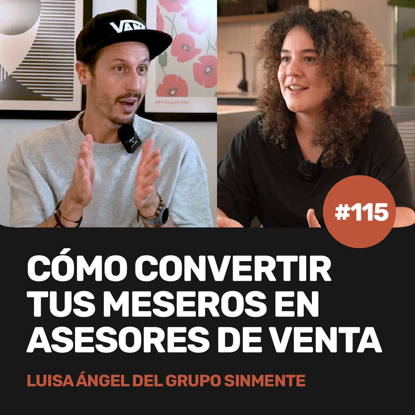Ep 115 - Cómo convertir tus meseros en asesores de venta con Luisa Ángel de Grupo Sinmente episode artwork