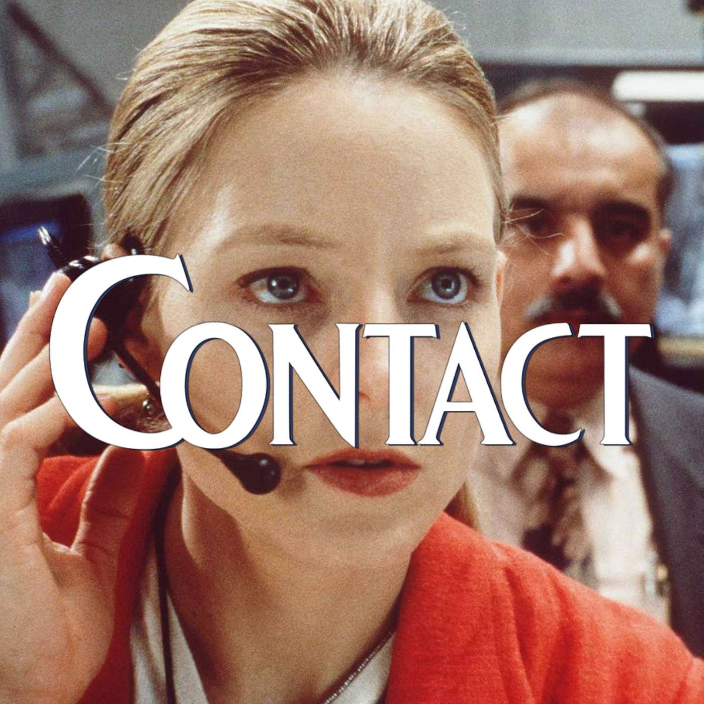 Contact (1997) • From the Vault • Still One of Sci-Fi's Smartest Conversations episode artwork