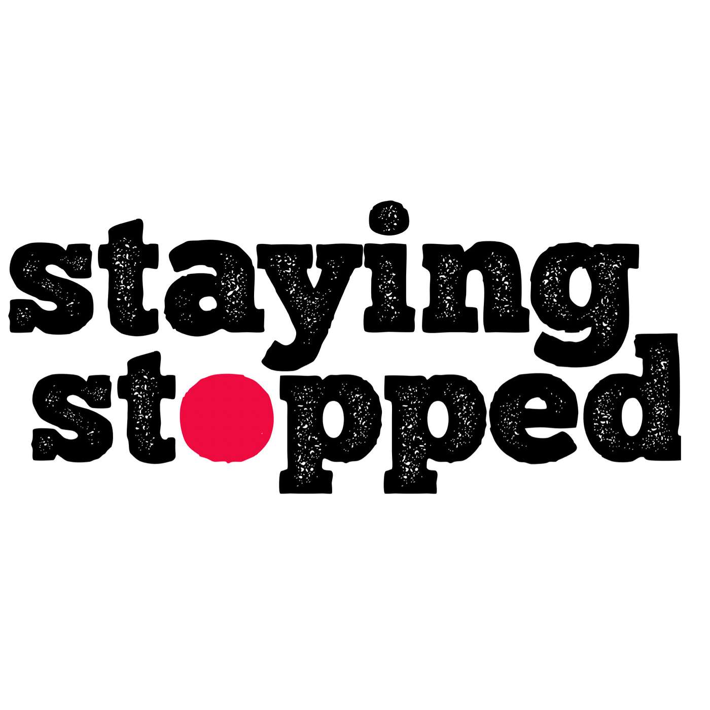 Staying Stopped Podcast podcast artwork