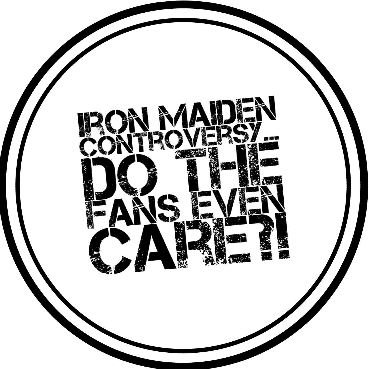 Iron Maiden Controversy... Do The Fans Care?!