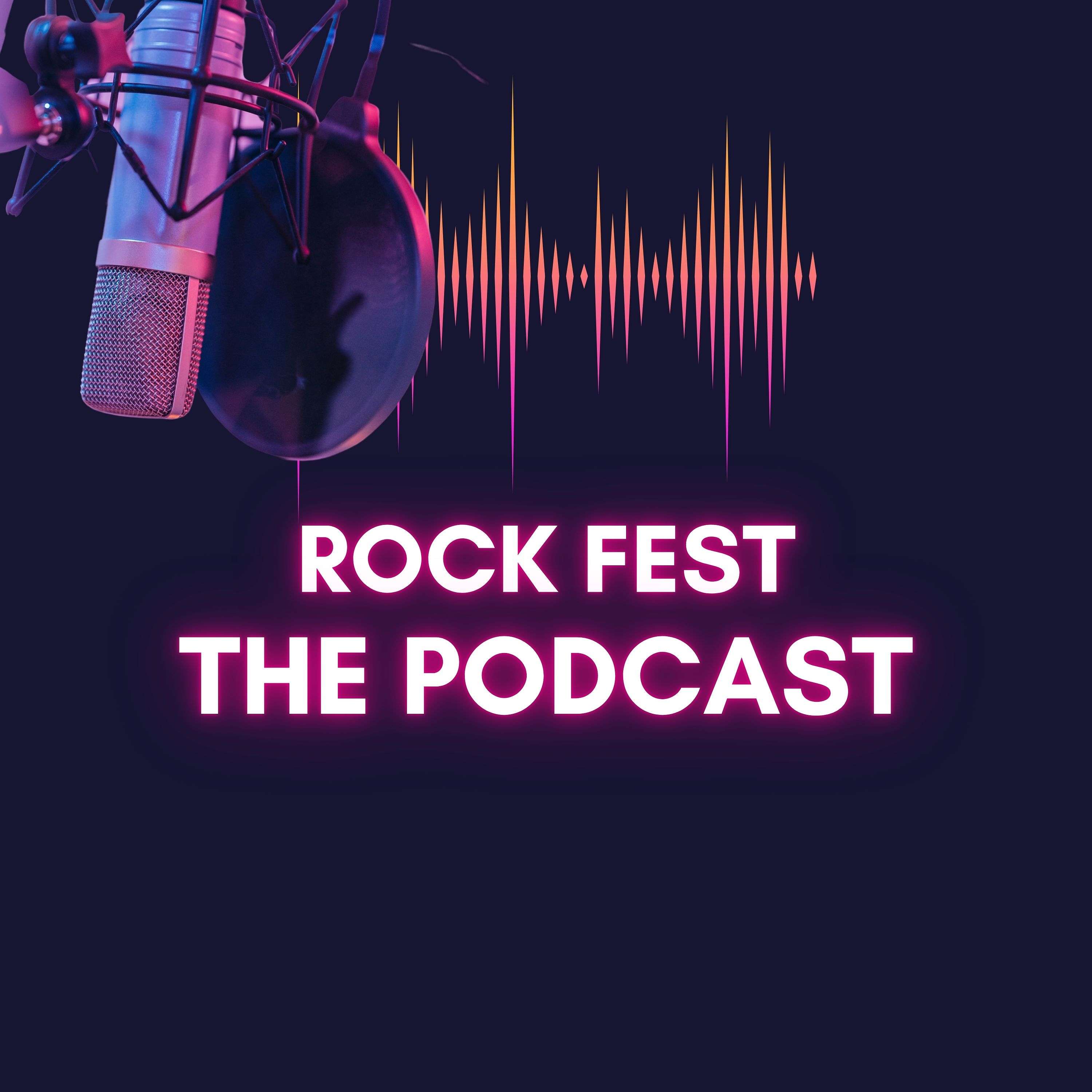 Rock Fest: the podcast