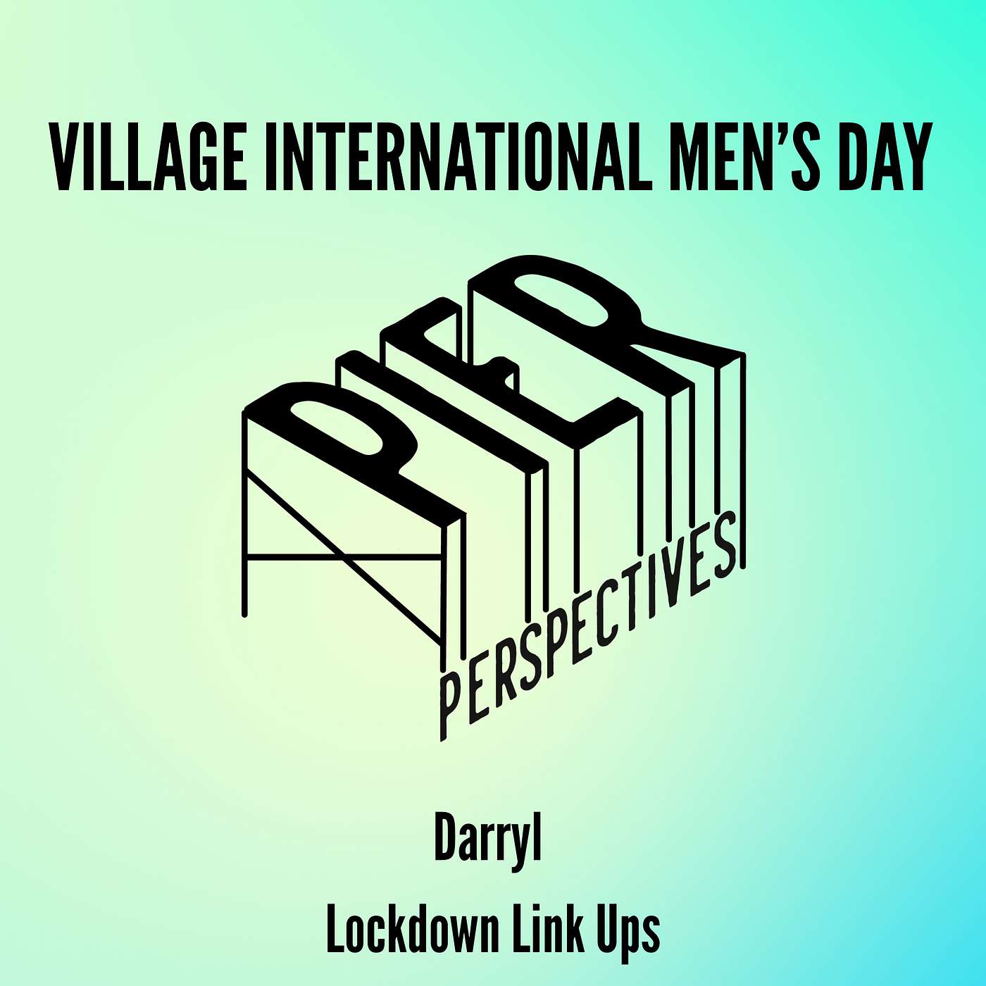 International Men's Day - Darryl– Lockdown Link Ups episode artwork