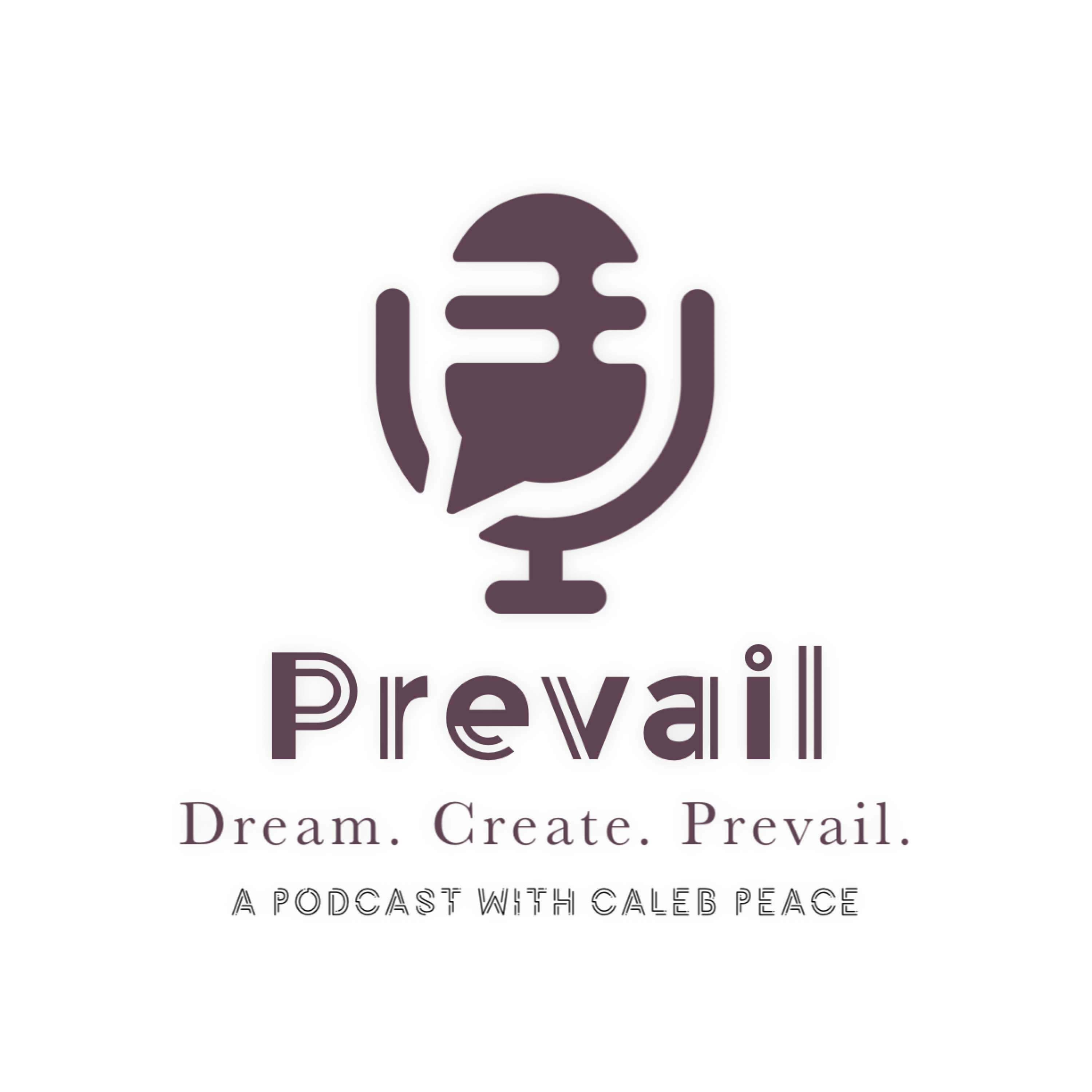 Prevail A Podcast with Caleb Peace