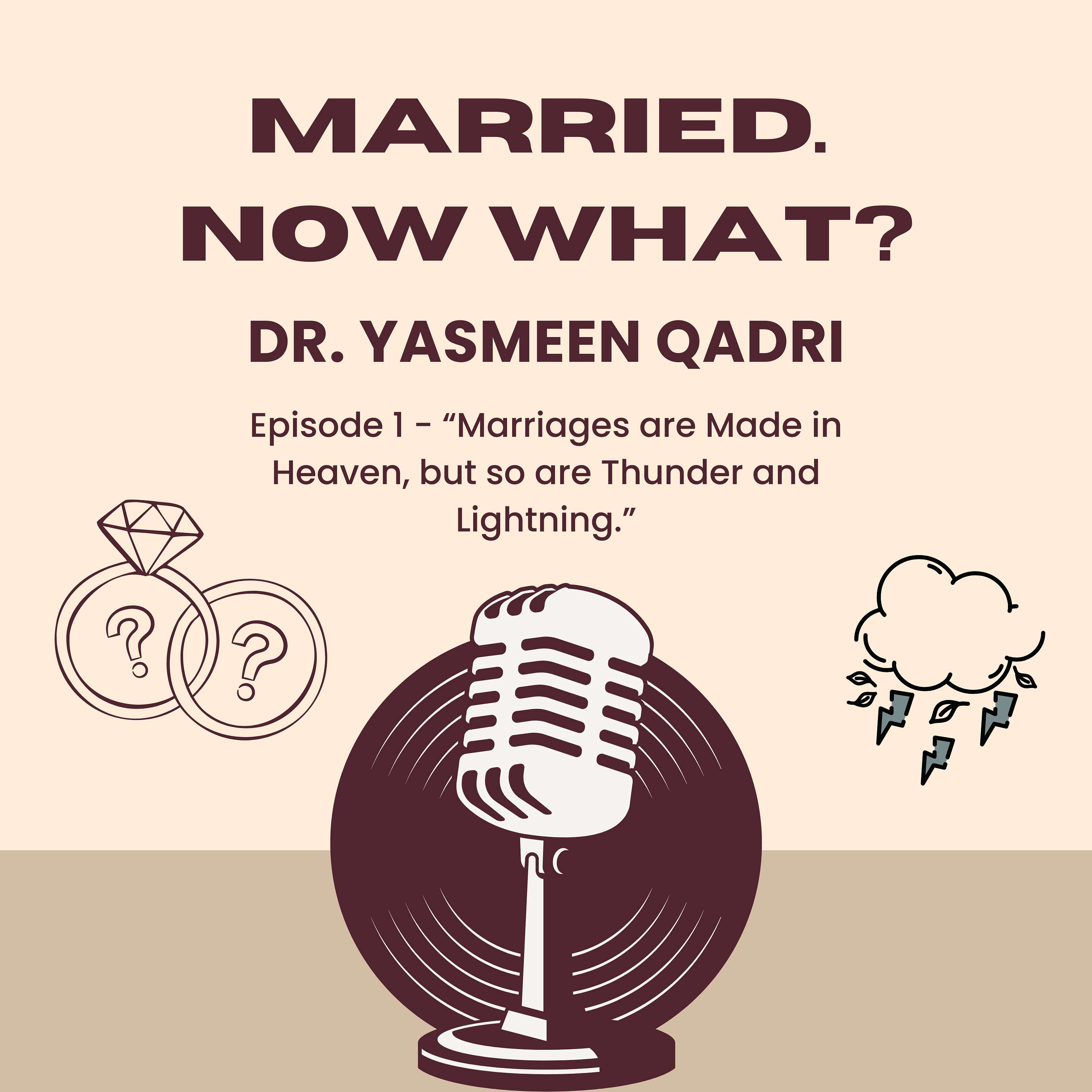 Married. Now What? | Challenges and Solutions in Marriage with Dr. Yasmeen Qadri podcast artwork