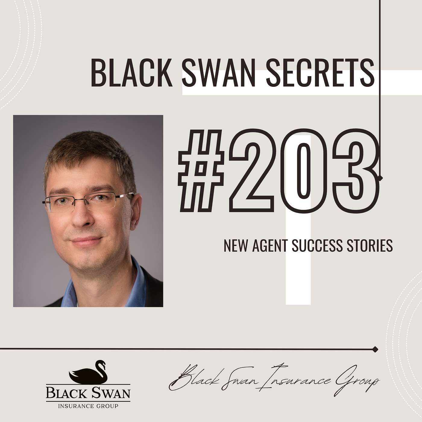 Episode #203 - New Agents Success Stories