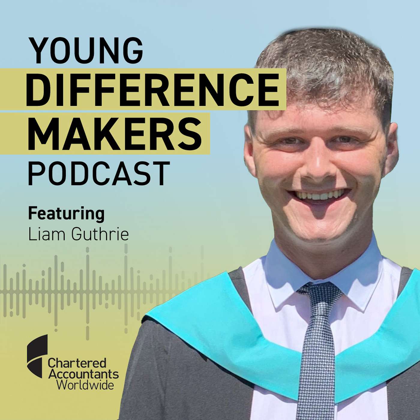 Young Difference Makers S2 E5 - Liam Guthrie: Breaking the Mold and Saying 'Yes' to Opportunity episode artwork