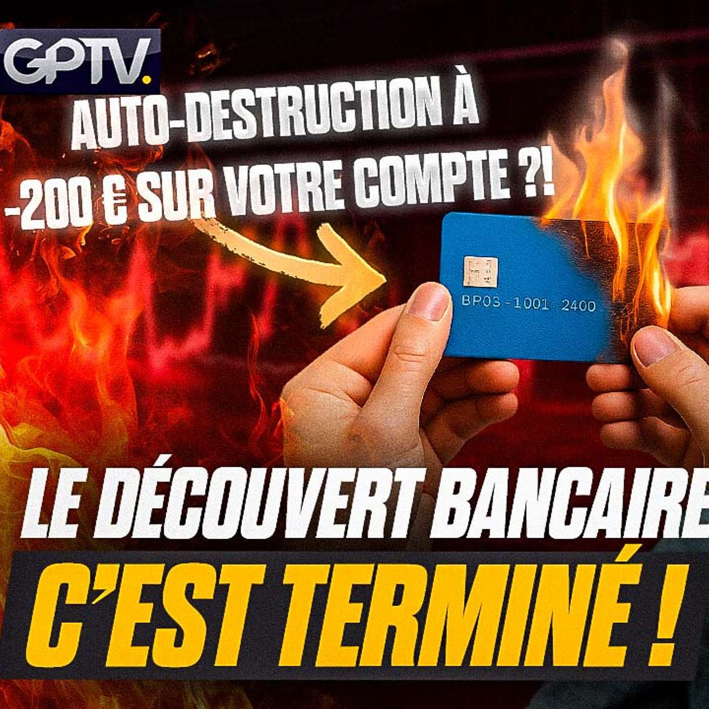 INTERDIT DE DÉCOUVERT BANCAIRE : CE QUE CELA VA CONCRÈTEMENT CHANGER POUR VOUS | GPTV