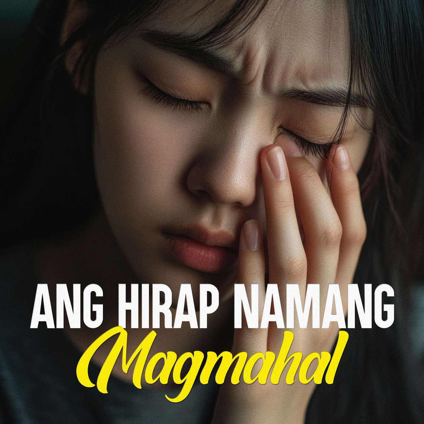 Ang Hirap Namang Magmahal