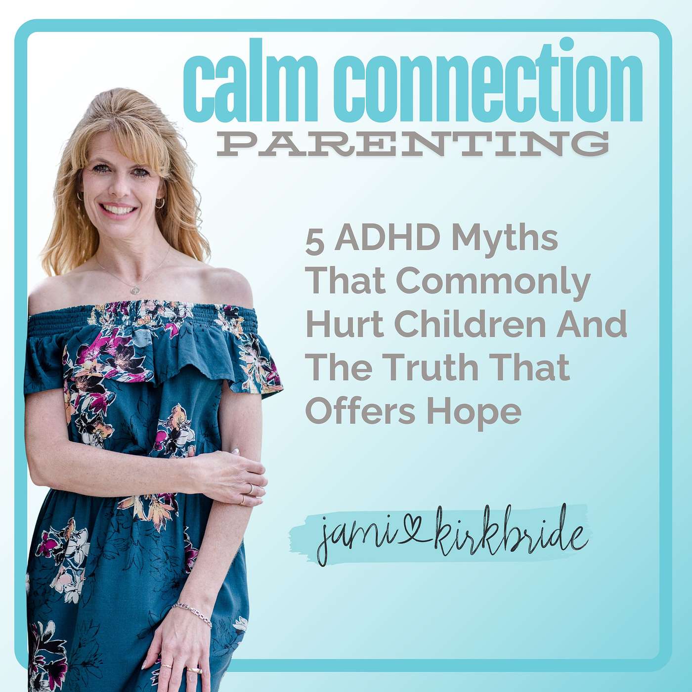 51. 5 ADHD Myths That Commonly Hurt Children And The Truth That Offers Hope--ADHD Awareness Month