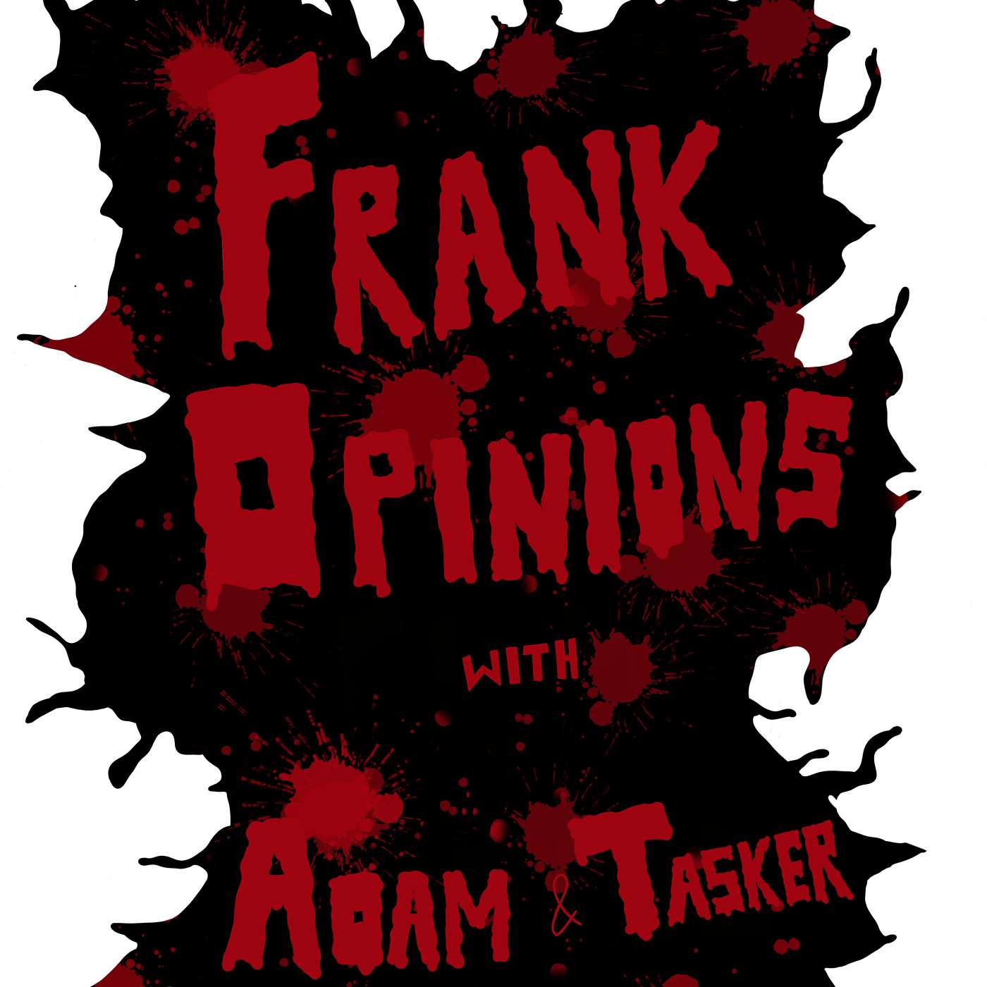 Frank Opinions with Adam & Tasker