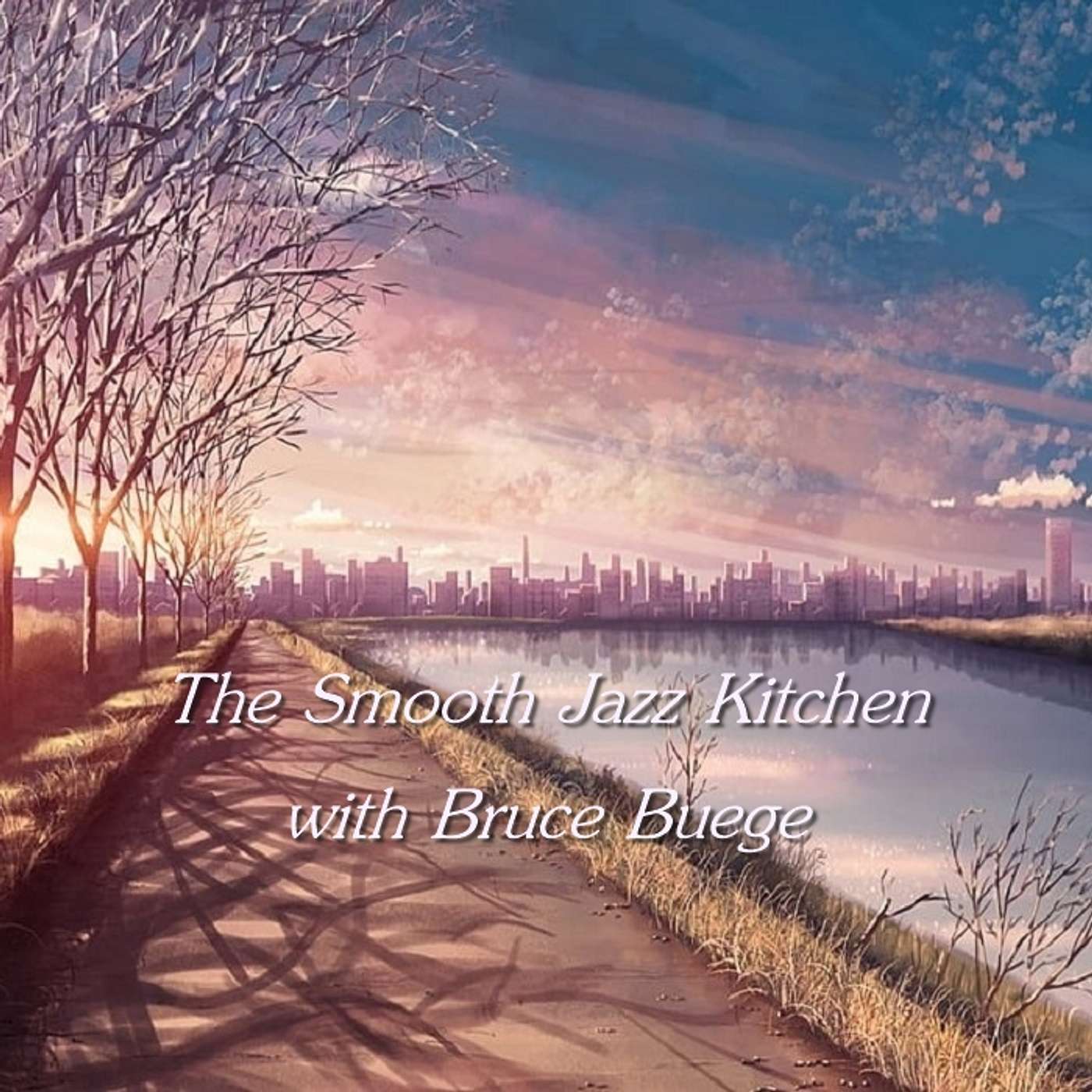 The Smooth Jazz Kitchen with Chef Bruce Buege