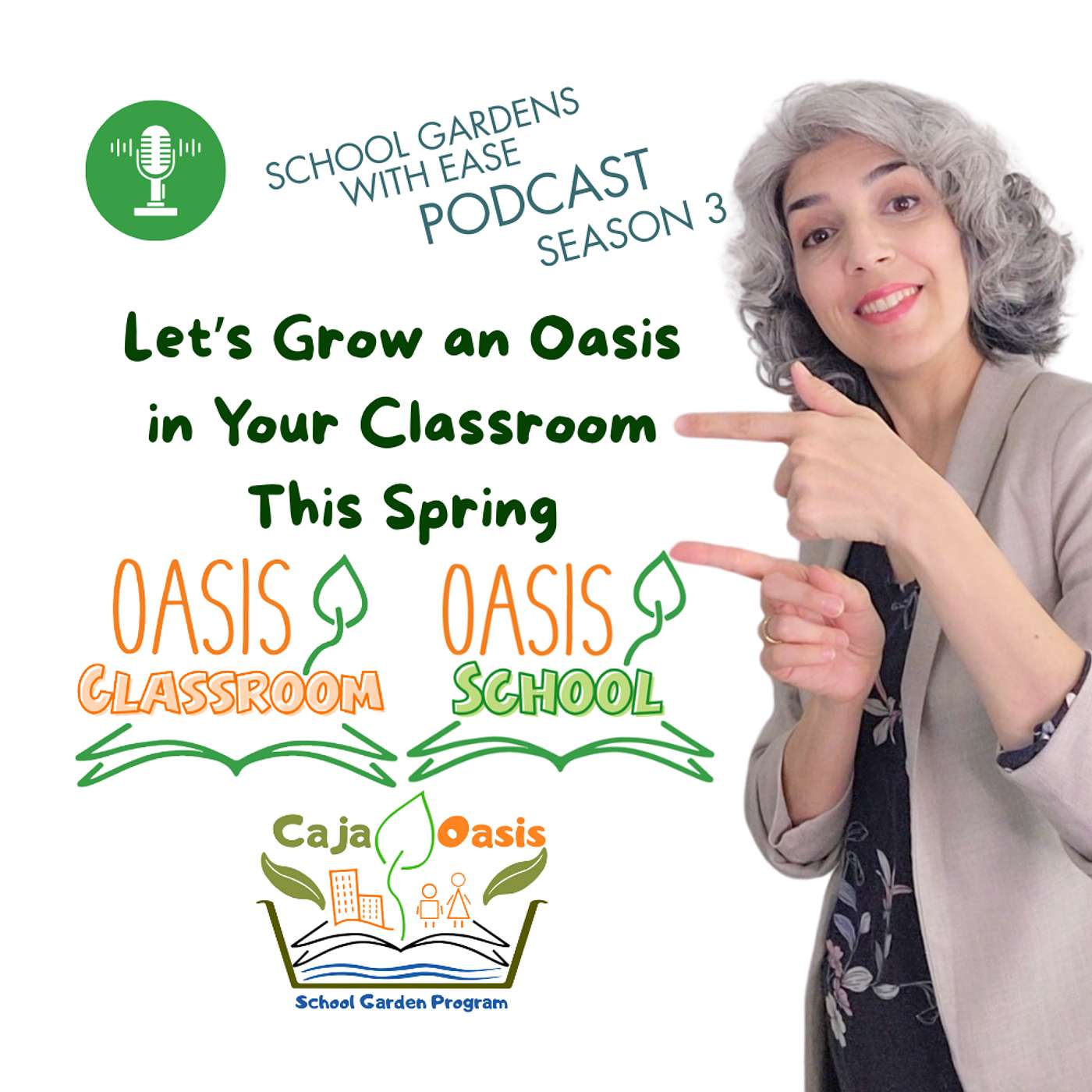 71: Let’s Grow an Oasis in Your Classroom This Spring