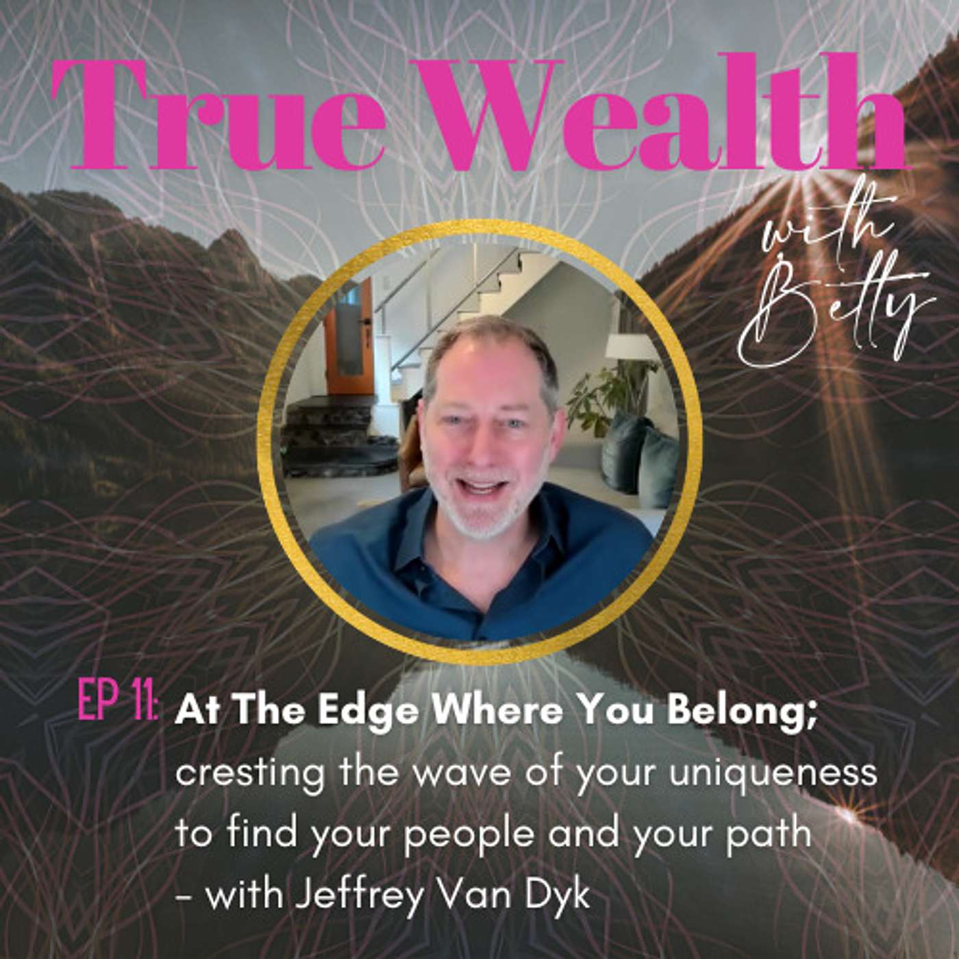 ✨ True Wealth with Betty ✨