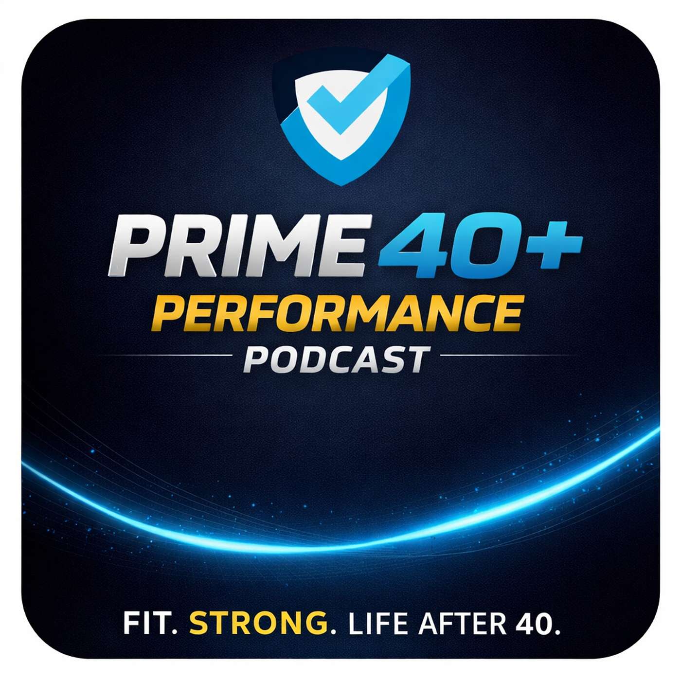 Prime 40+ Performance Podcast cover art