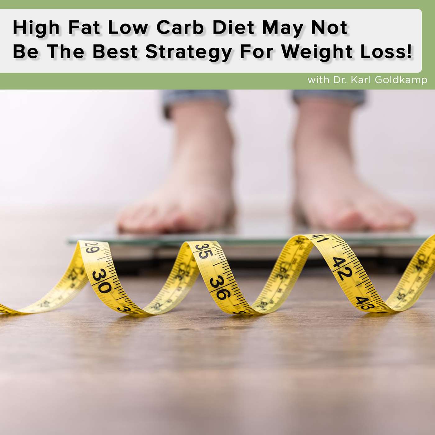 High Fat Low Carb Diet May Not Be The Best Strategy For Weight Loss episode artwork