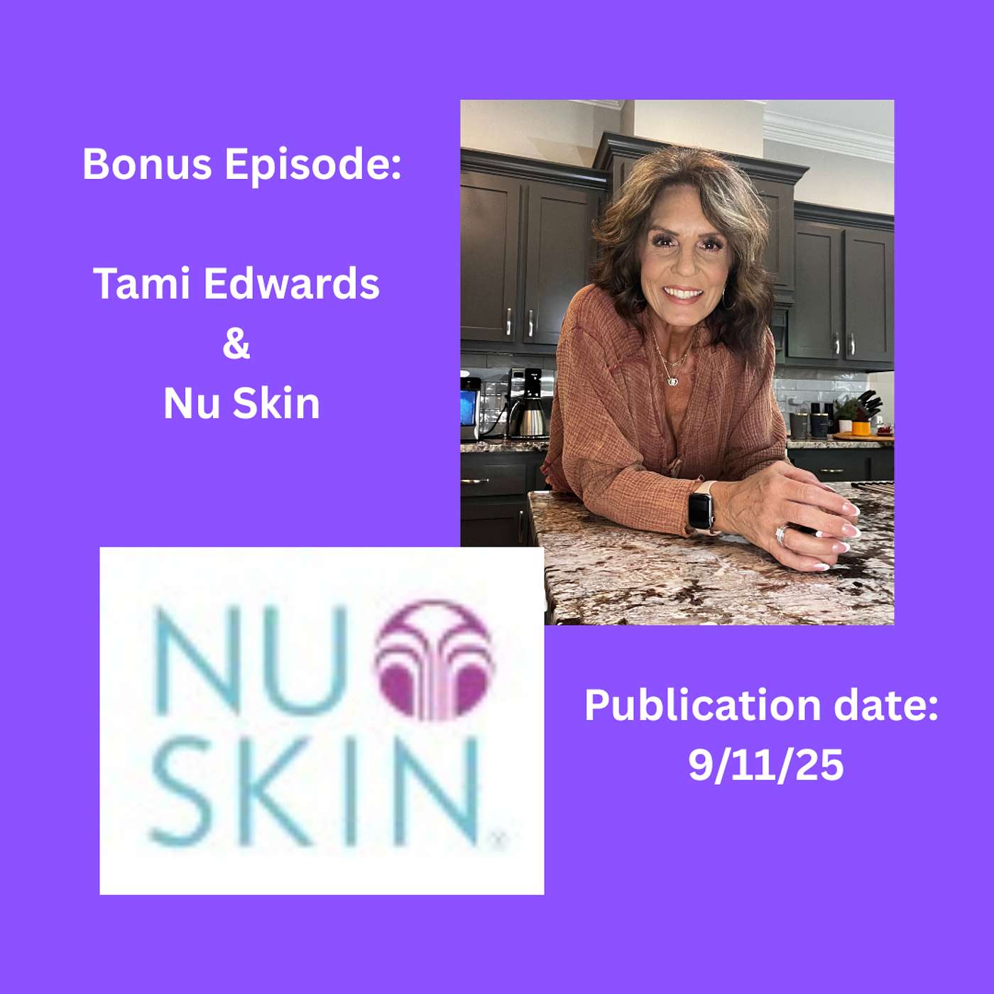 Episode 43: BONUS Episode -  Nu Skin products with Tami Edwards