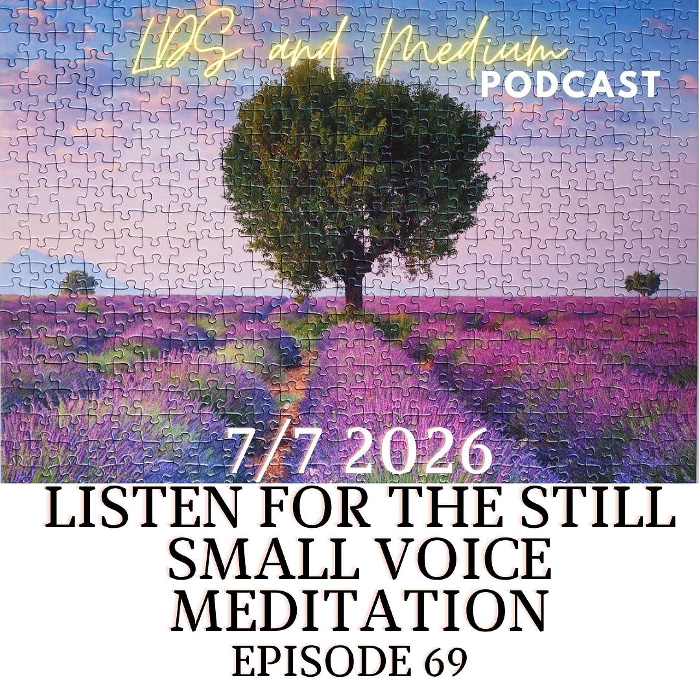 July 7th (2026): Guided Meditation: Listen For The Still Small Voice episode artwork