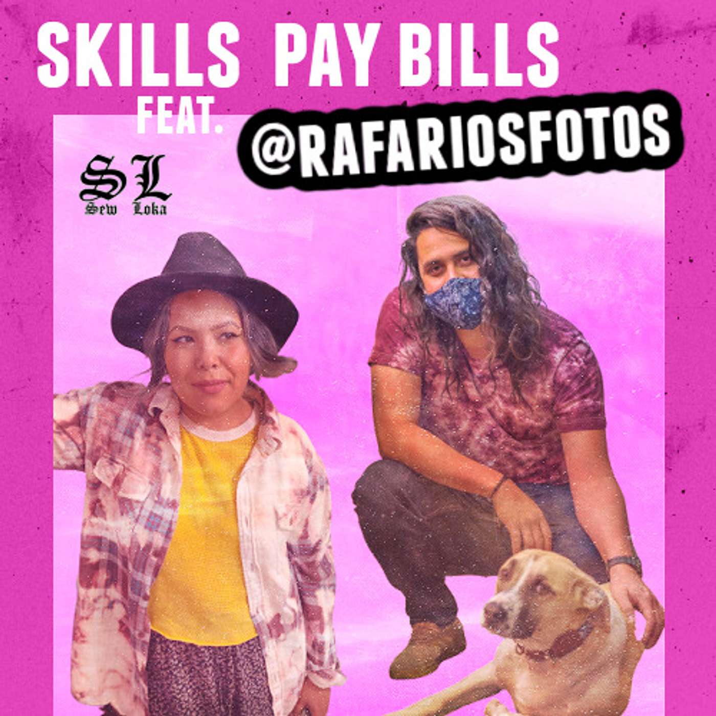 SKILLS PAY BILLS: A Sew Loka Podcast